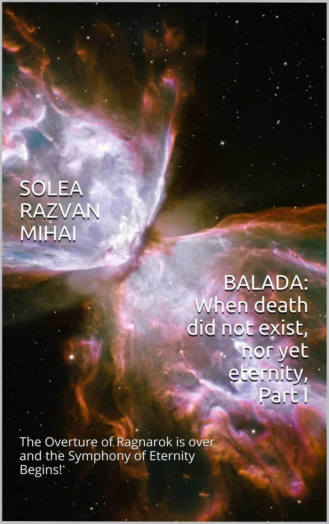 Balada: When Death Did Not Exist, Nor Yet Eternity, Part I