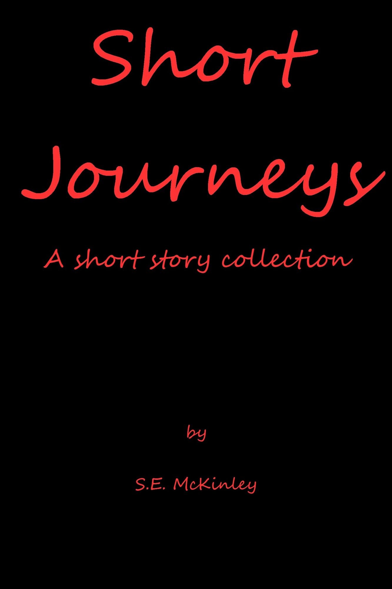 Short Journeys: A Short Story Collection