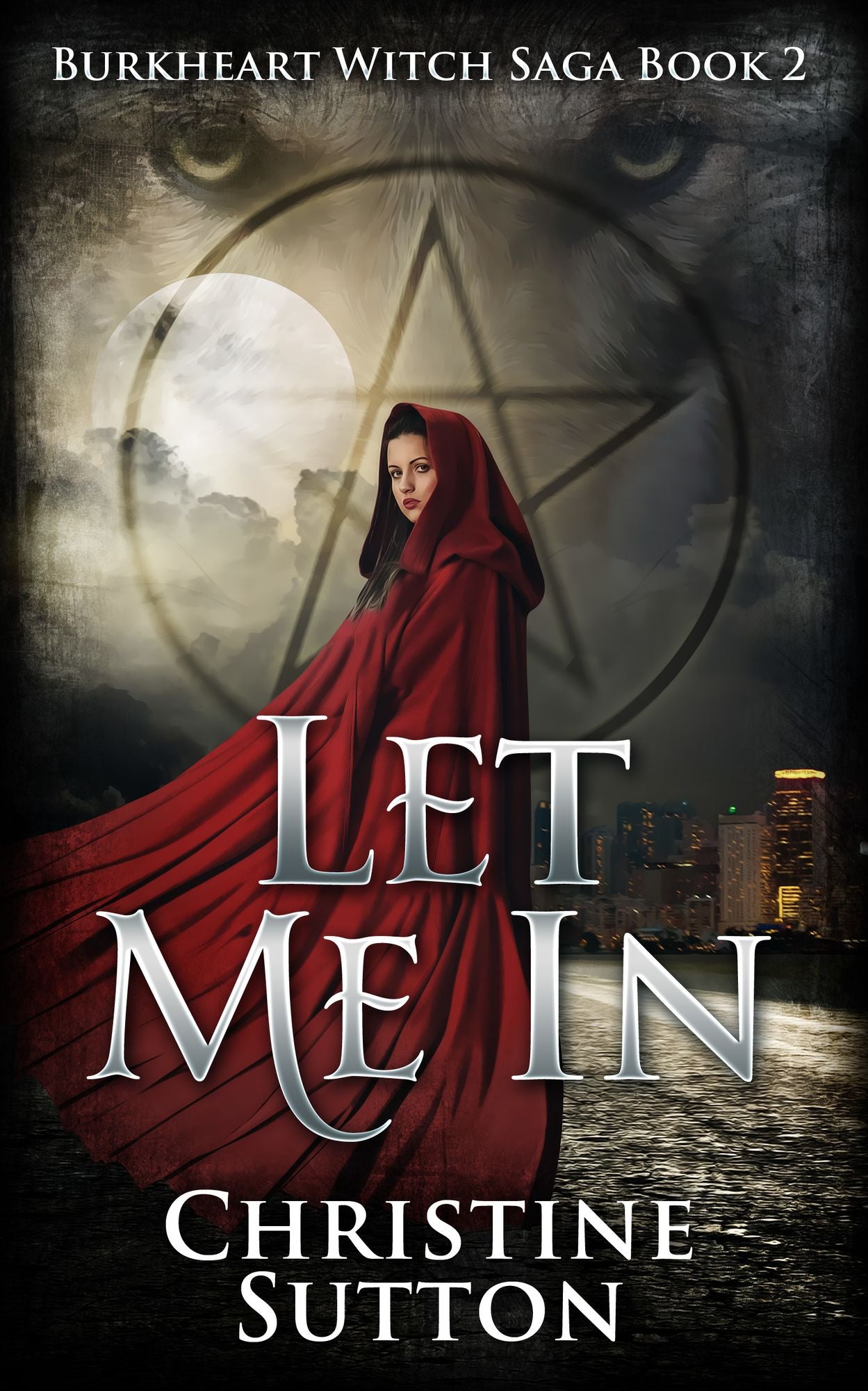 Burkheart Witch Saga Book 2: Let Me In