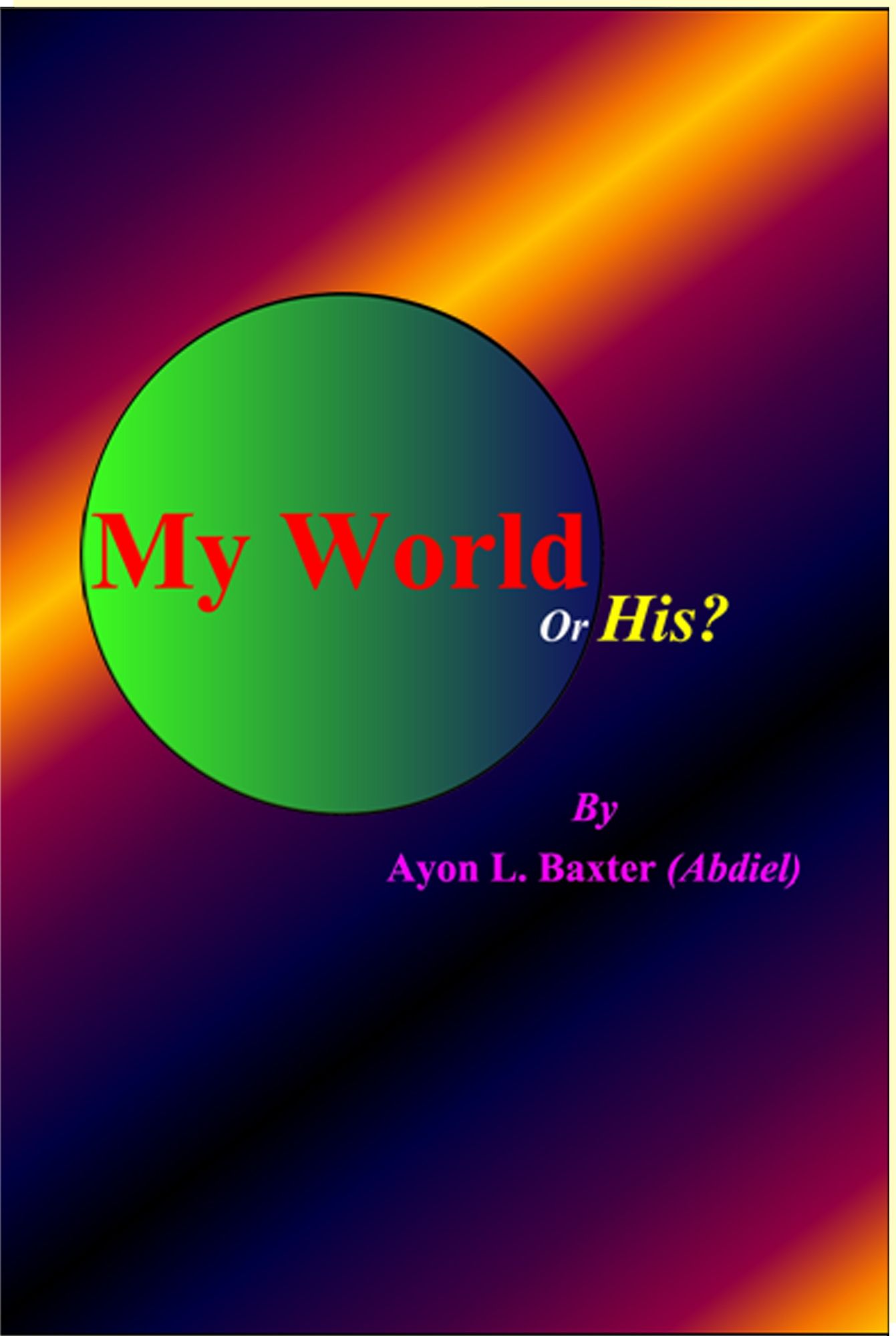 My World Or His?