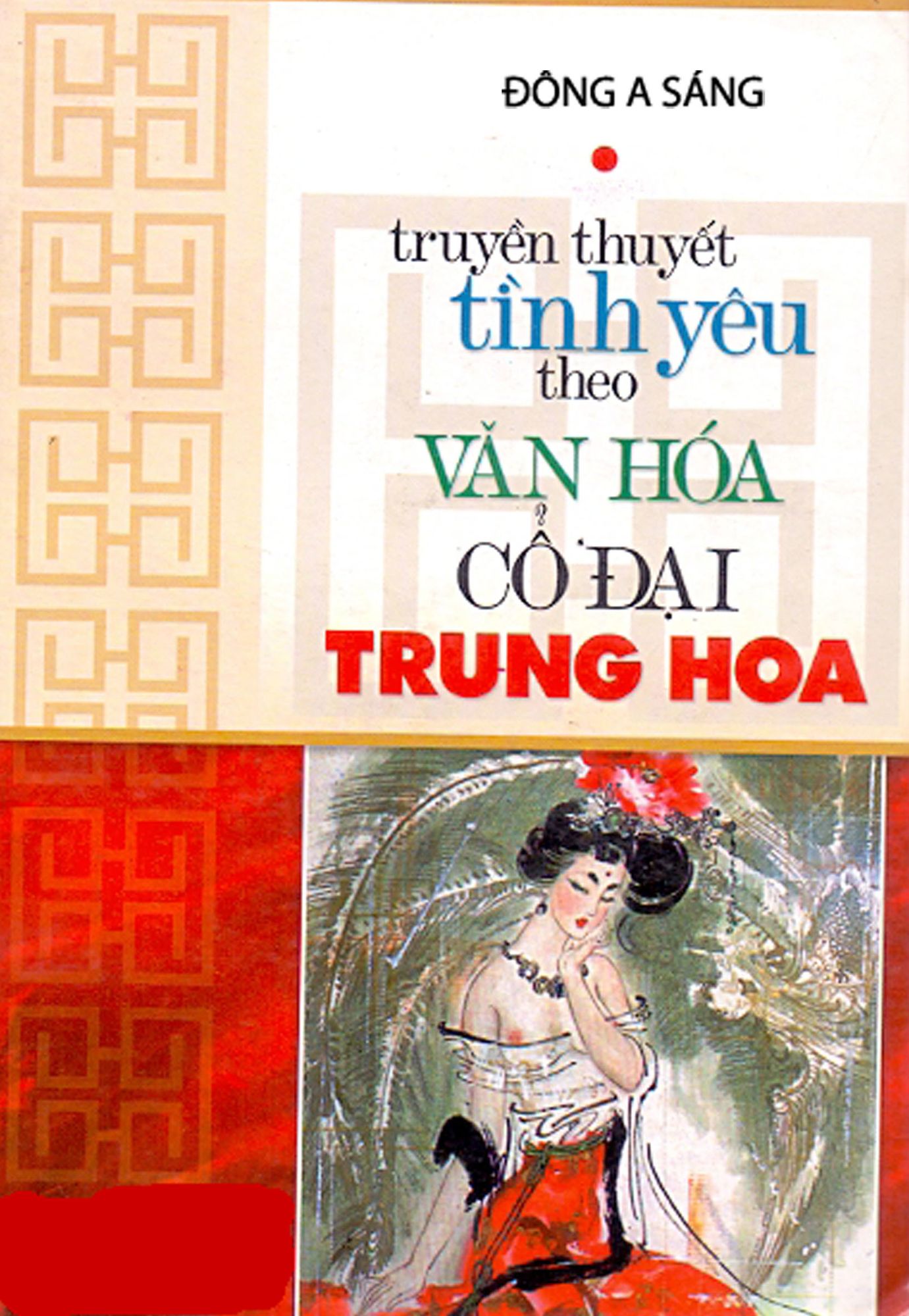 Truyen thuyet tinh yeu: Theo van hoa co dai Trung Hoa.