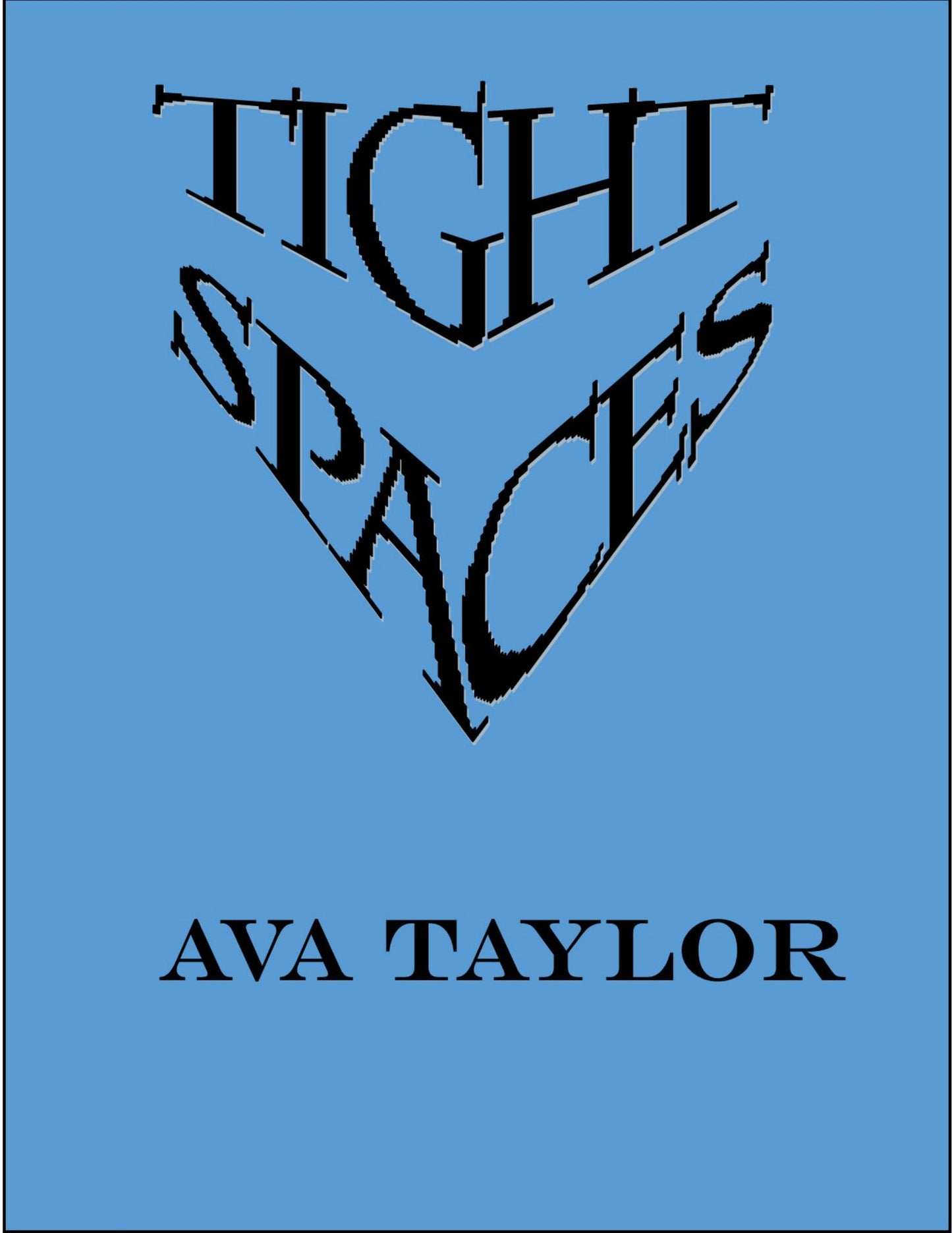 Tight Spaces