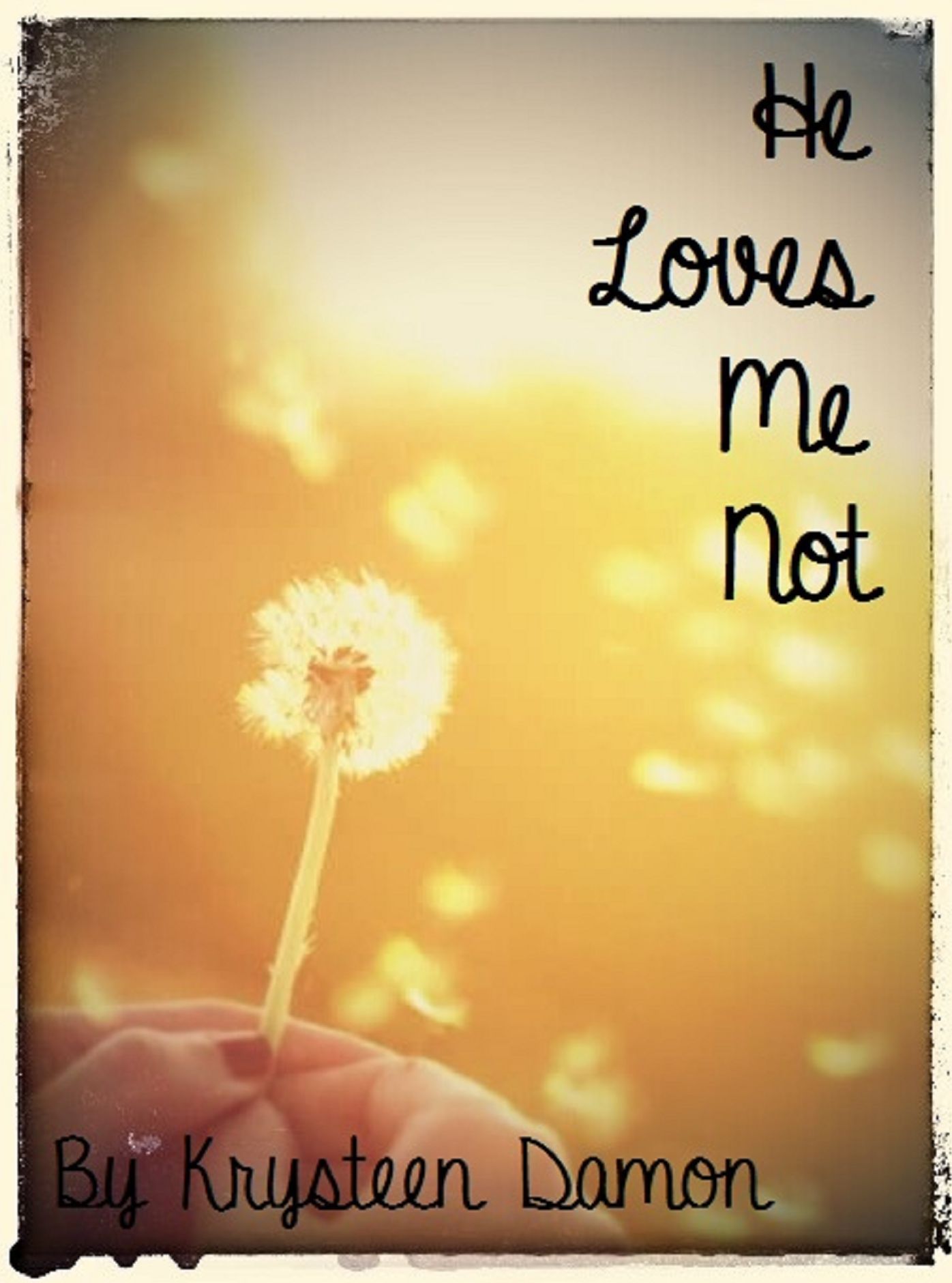 He Loves Me Not