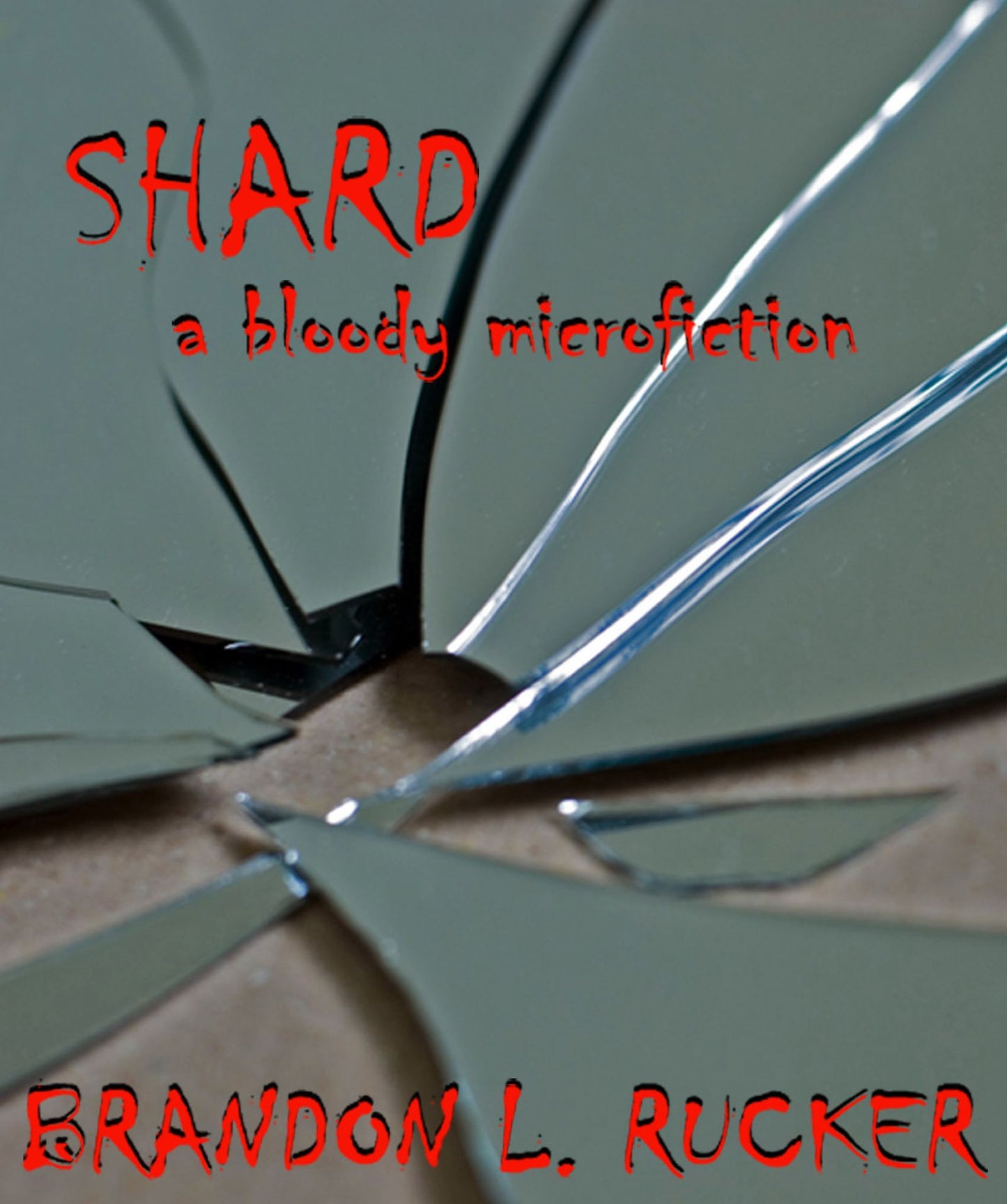 Shard: A Bloody Microfiction