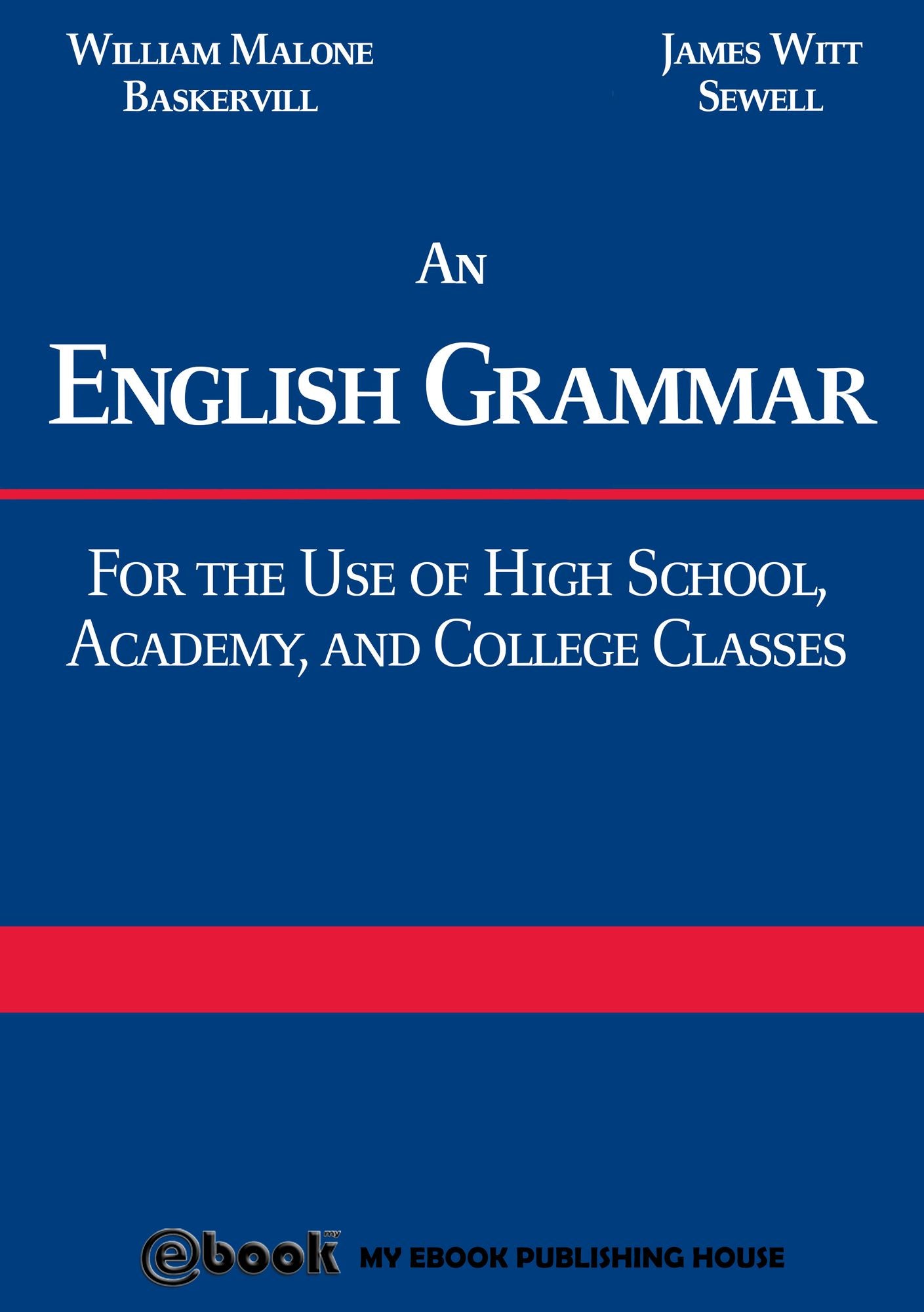 3.1 - An English Grammar: For the Use of High School, Academy, and College Classes