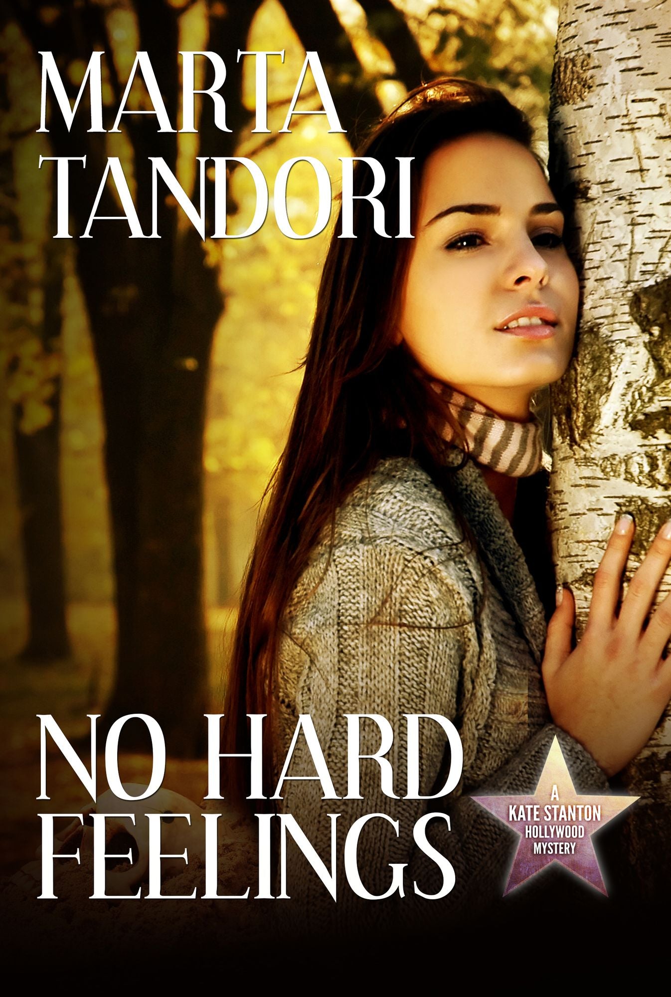 No Hard Feelings, a Kate Stanton Hollywood Mystery (Book #3)