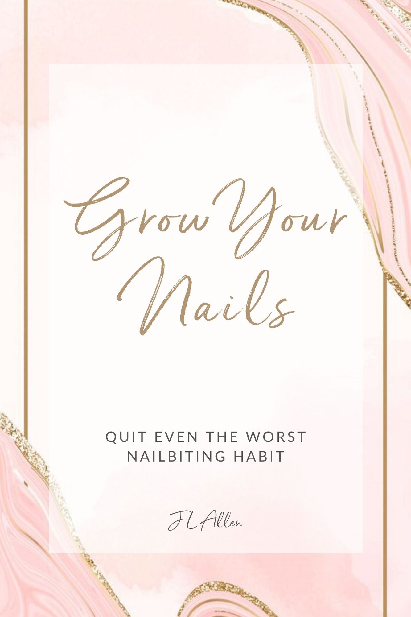 Grow Your Nails: Quit Even The Worst Nail Biting Habit