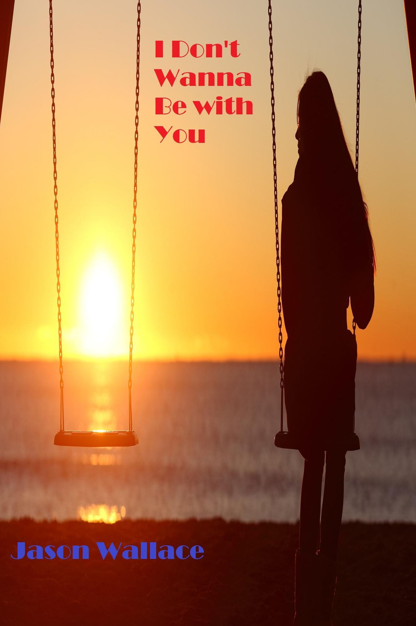 I Don't Wanna Be with You