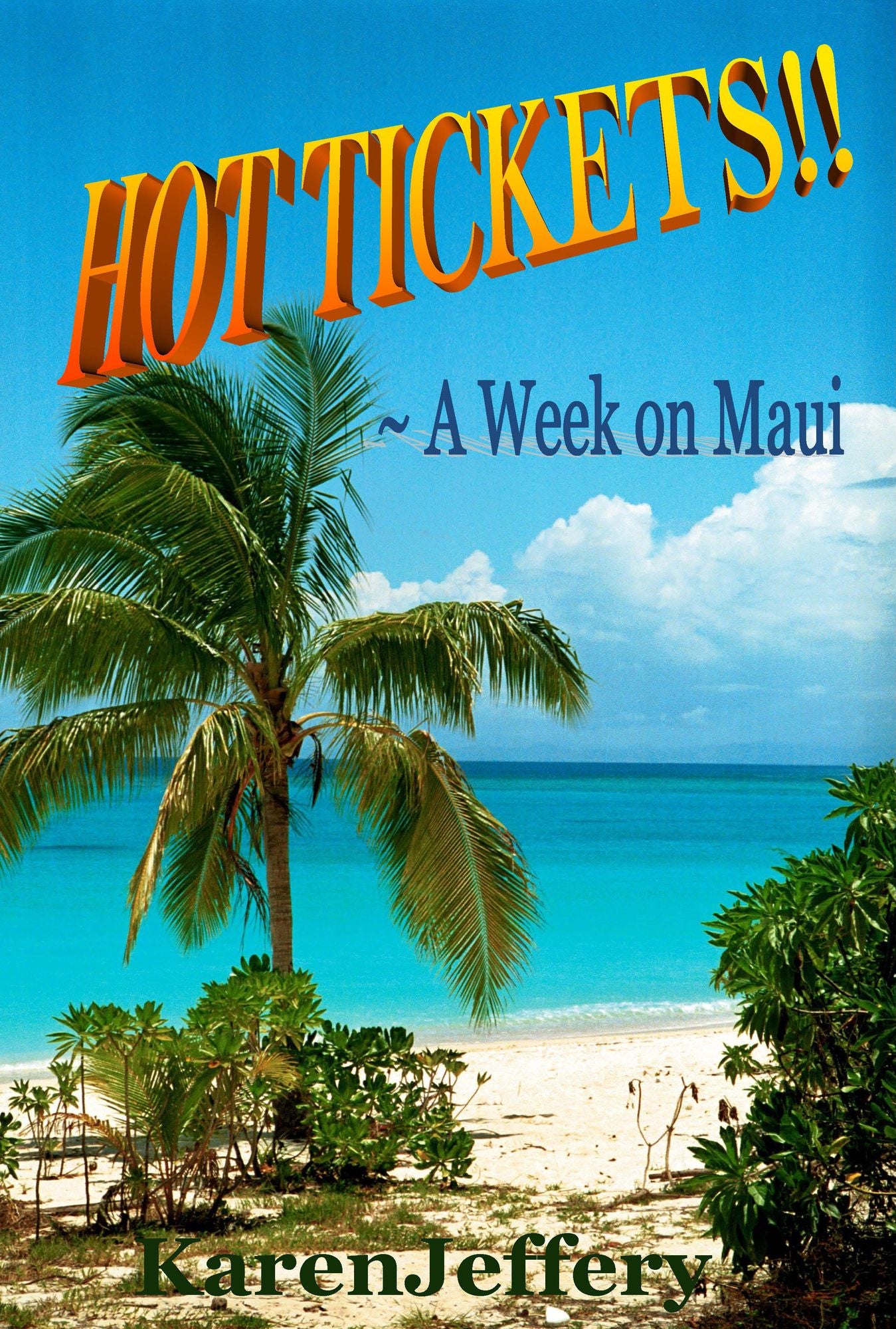 Hot Tickets!! ~ A Week on Maui