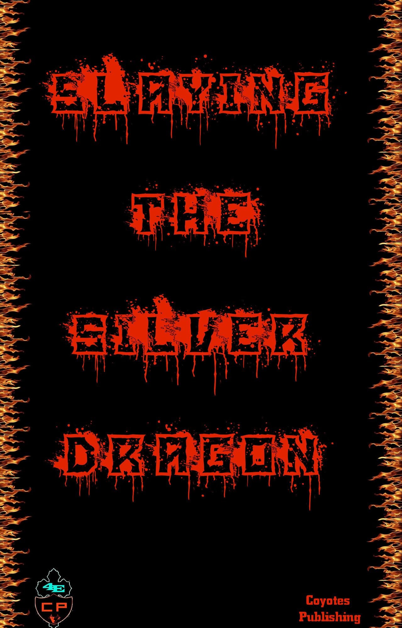 Slaying The Silver Dragon
