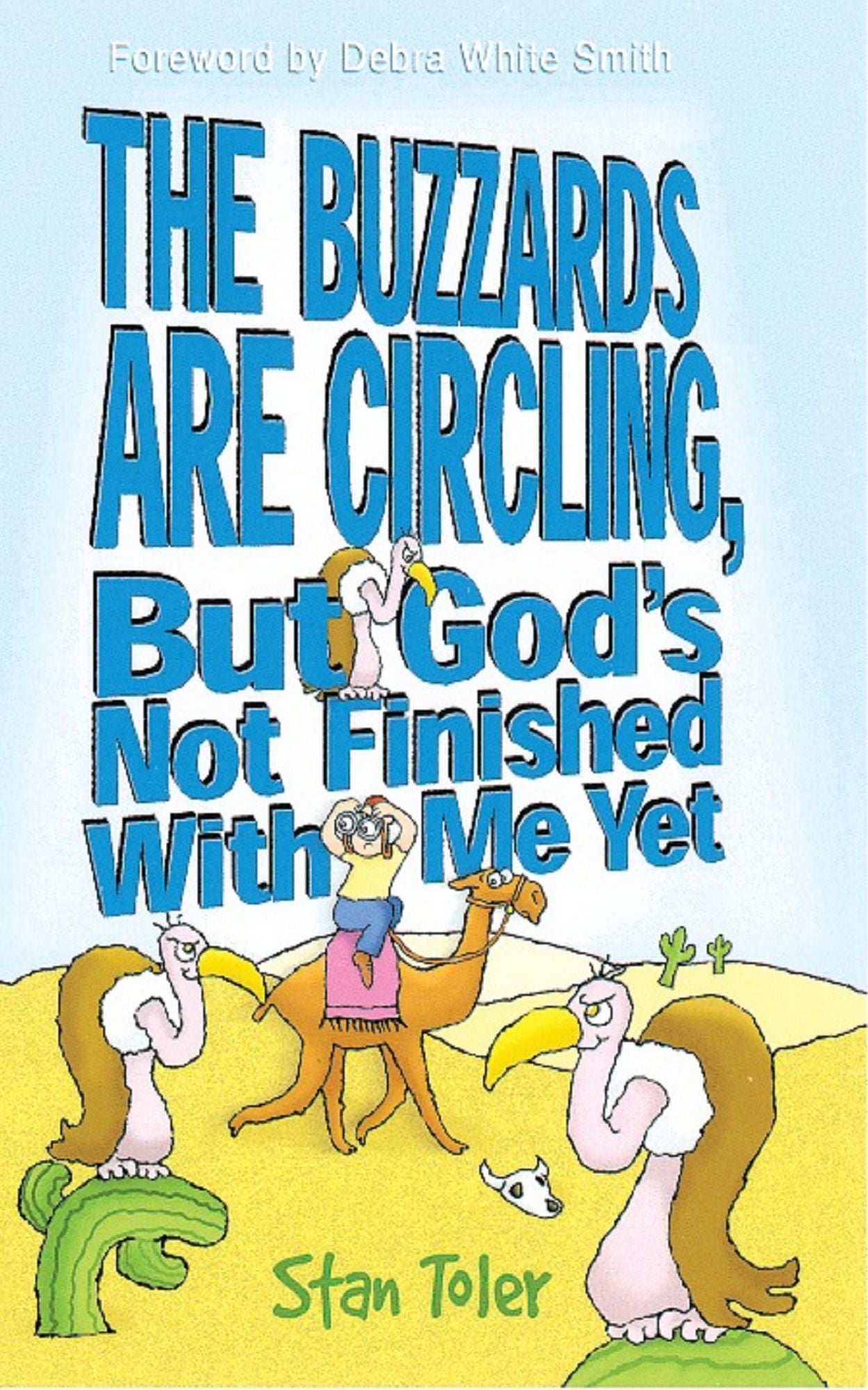 The Buzzards are Circling, But God's Not Done with Me Yet