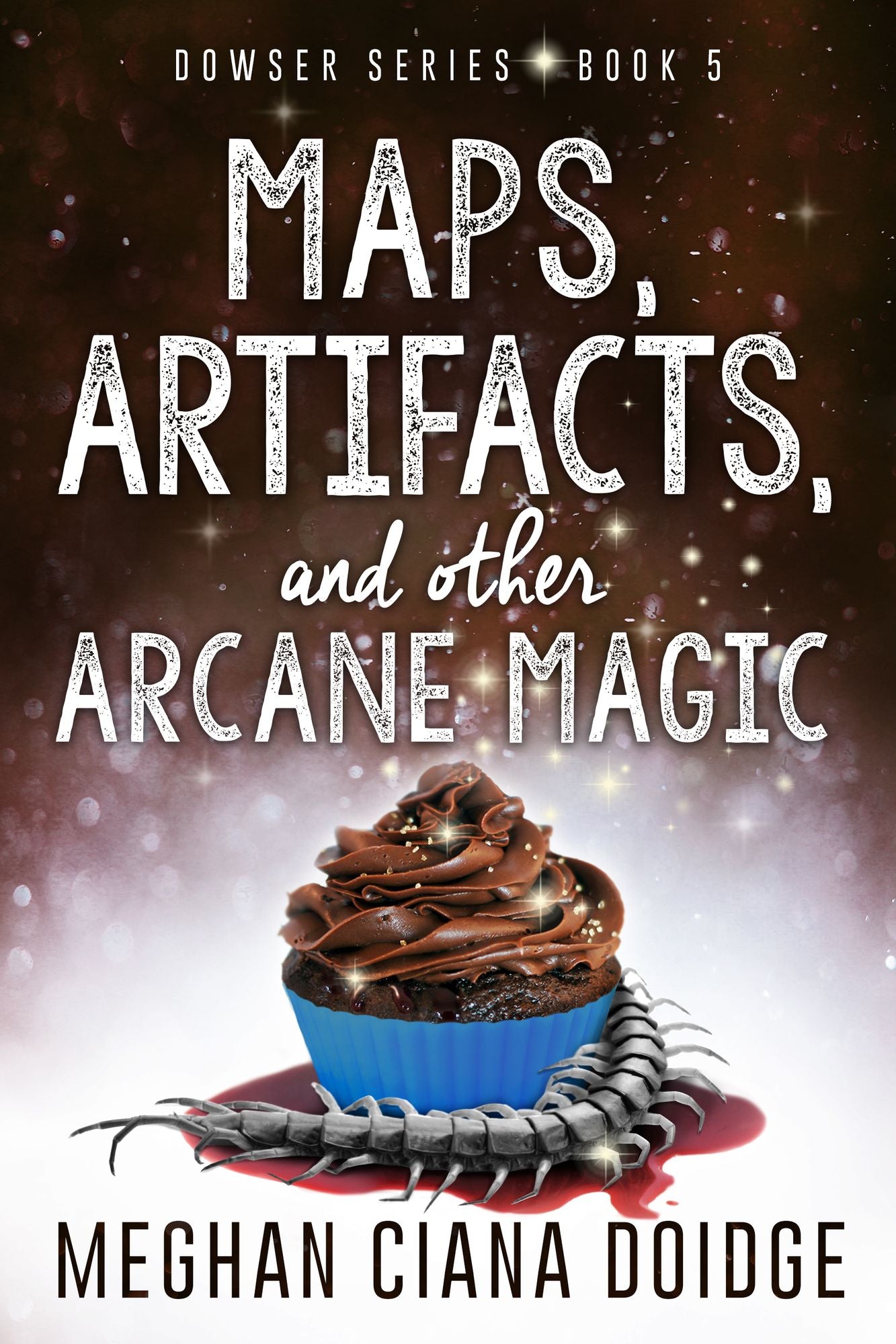 Maps, Artifacts, and Other Arcane Magic (Dowser Series #5)