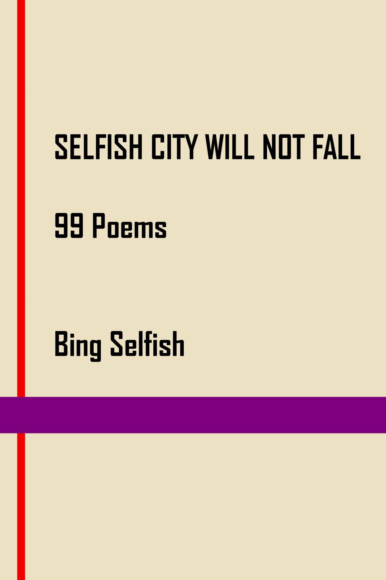 Selfish City will not Fall