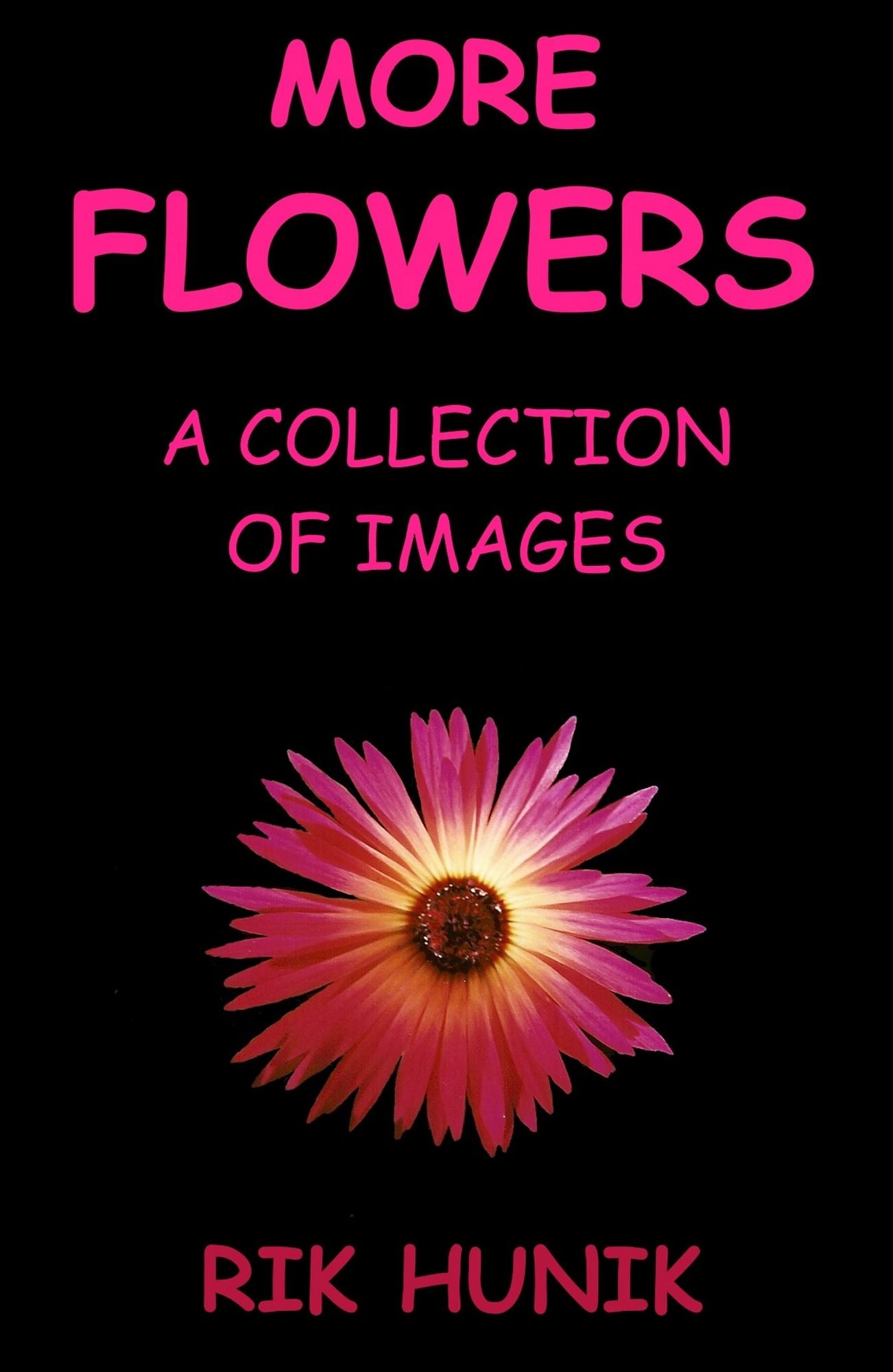 More Flowers: A Collection Of Images
