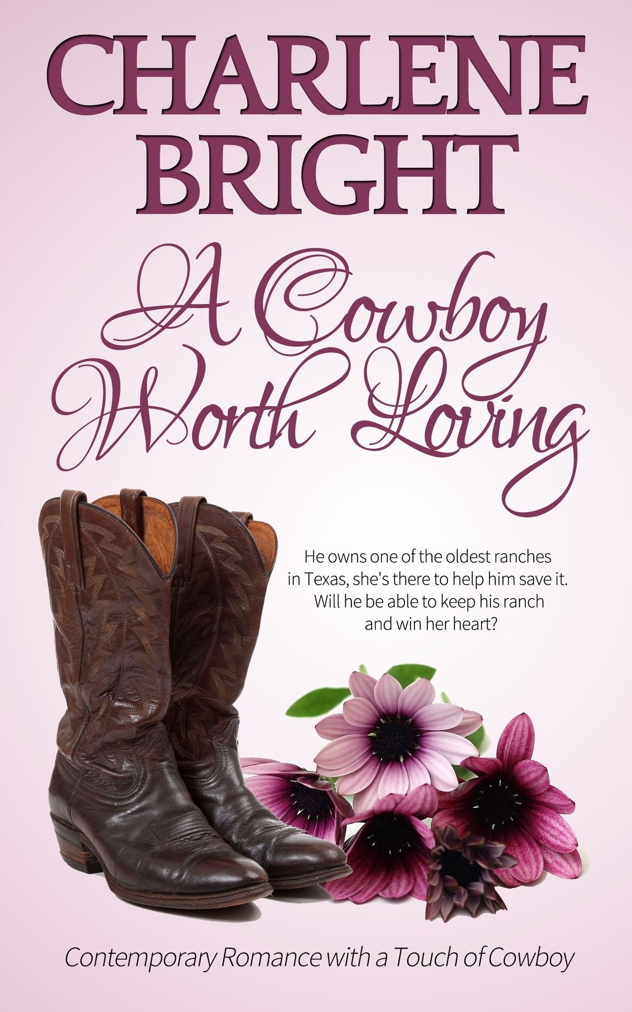 A Cowboy Worth Loving