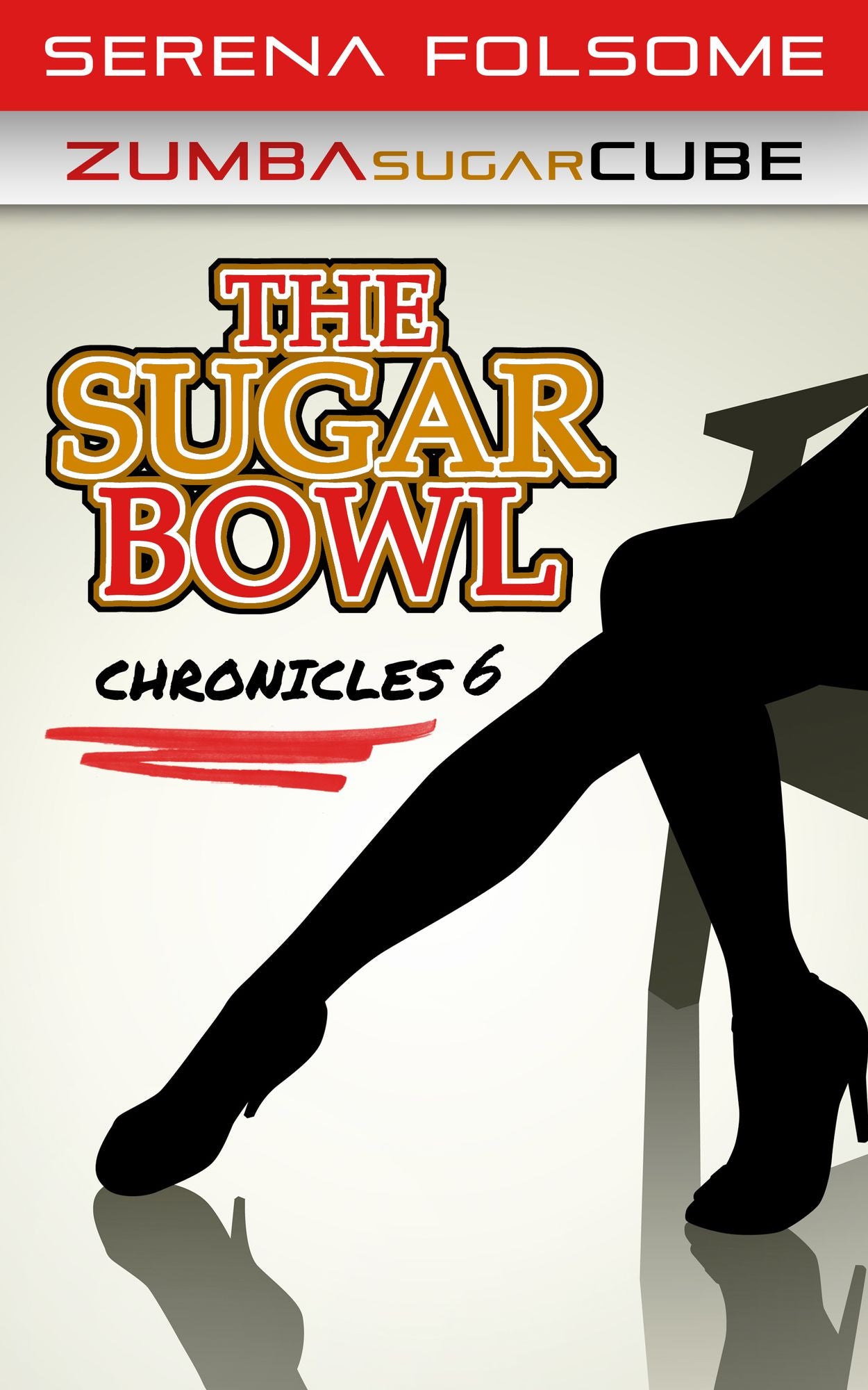 The Sugar Bowl Chronicles 6 (Zumba Sugar Cube)