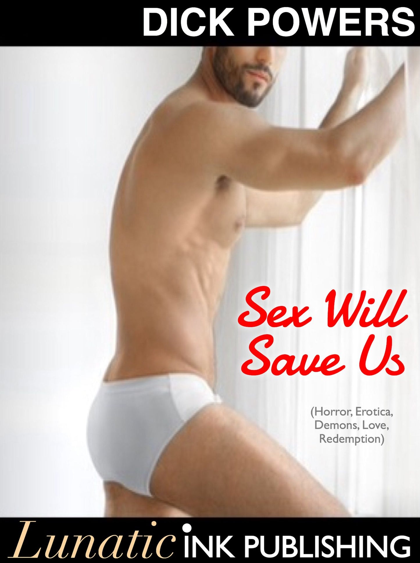 Sex Will Save Us (Horror Erotica, Demons, Love, Redemption)