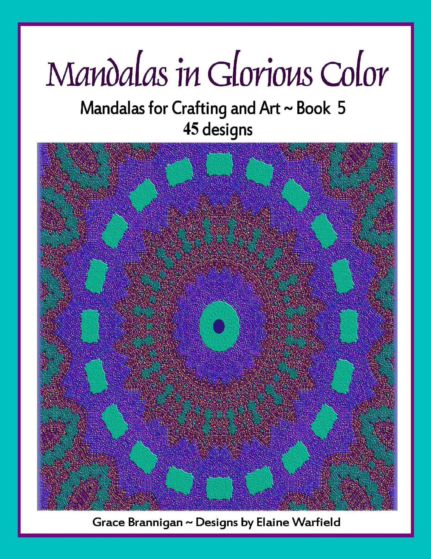Mandalas in Glorious Color Book 5