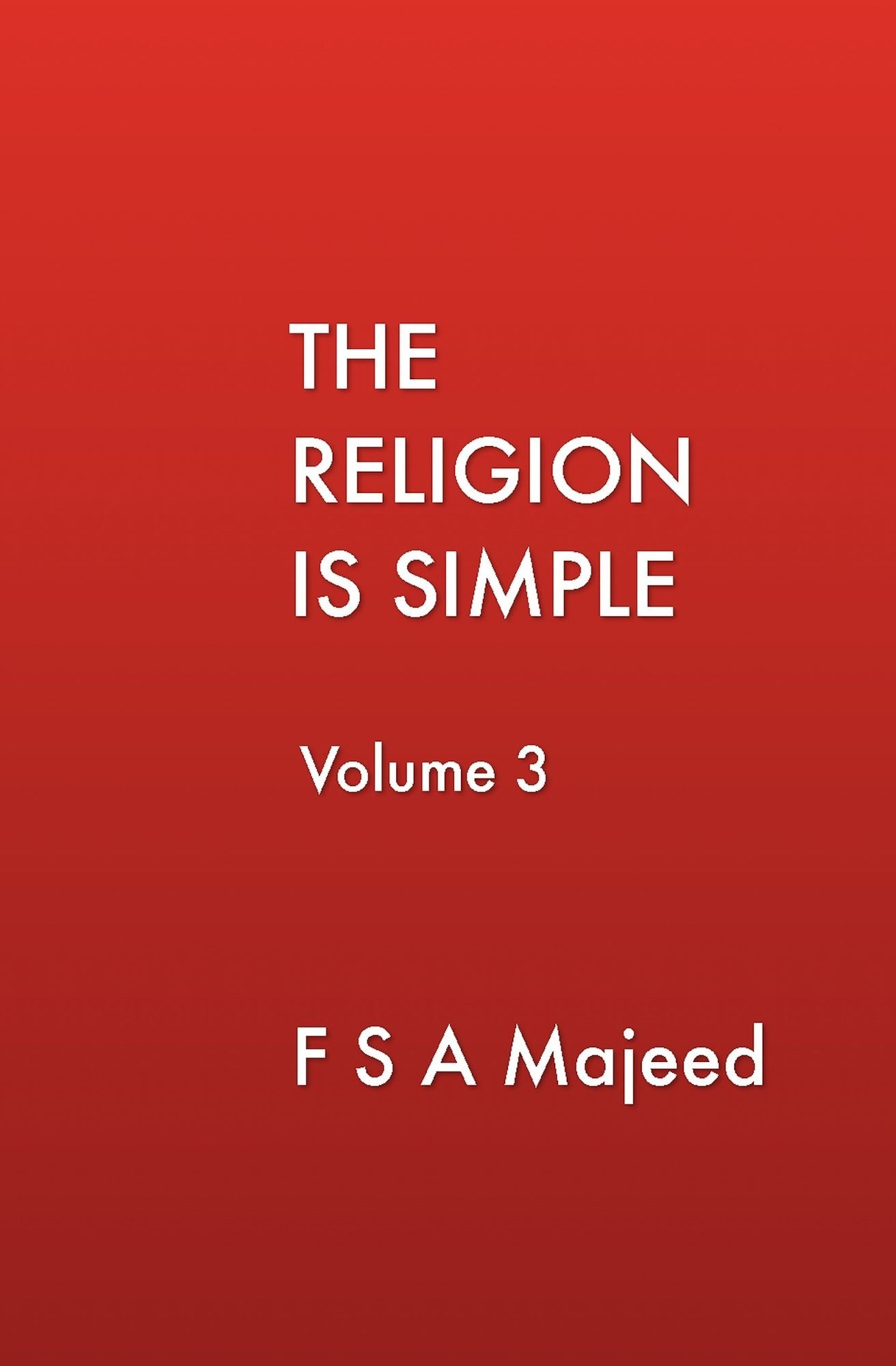 The Religion is Simple Volume 3