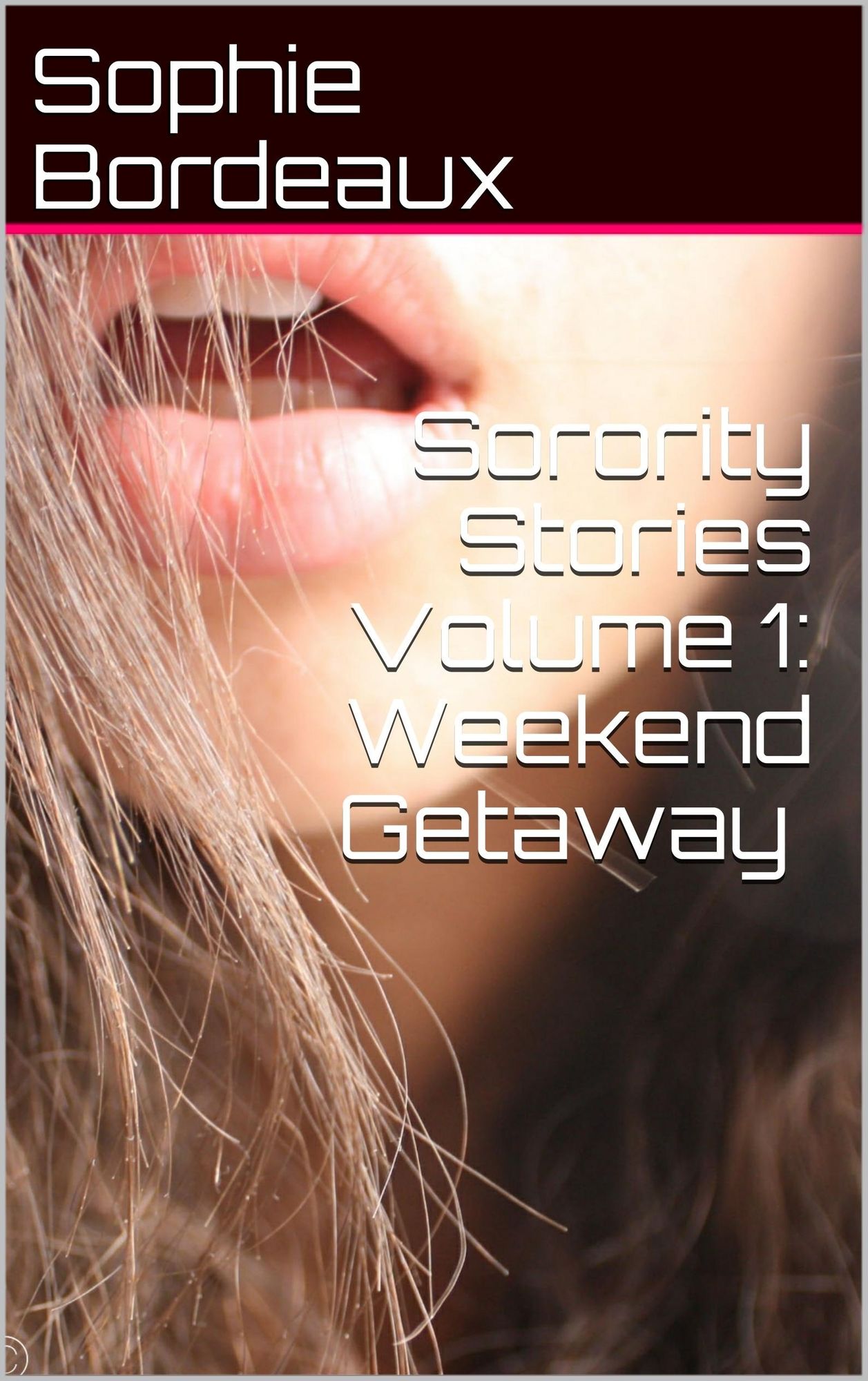 Sorority Stories Volume 1: Weekend Getaway