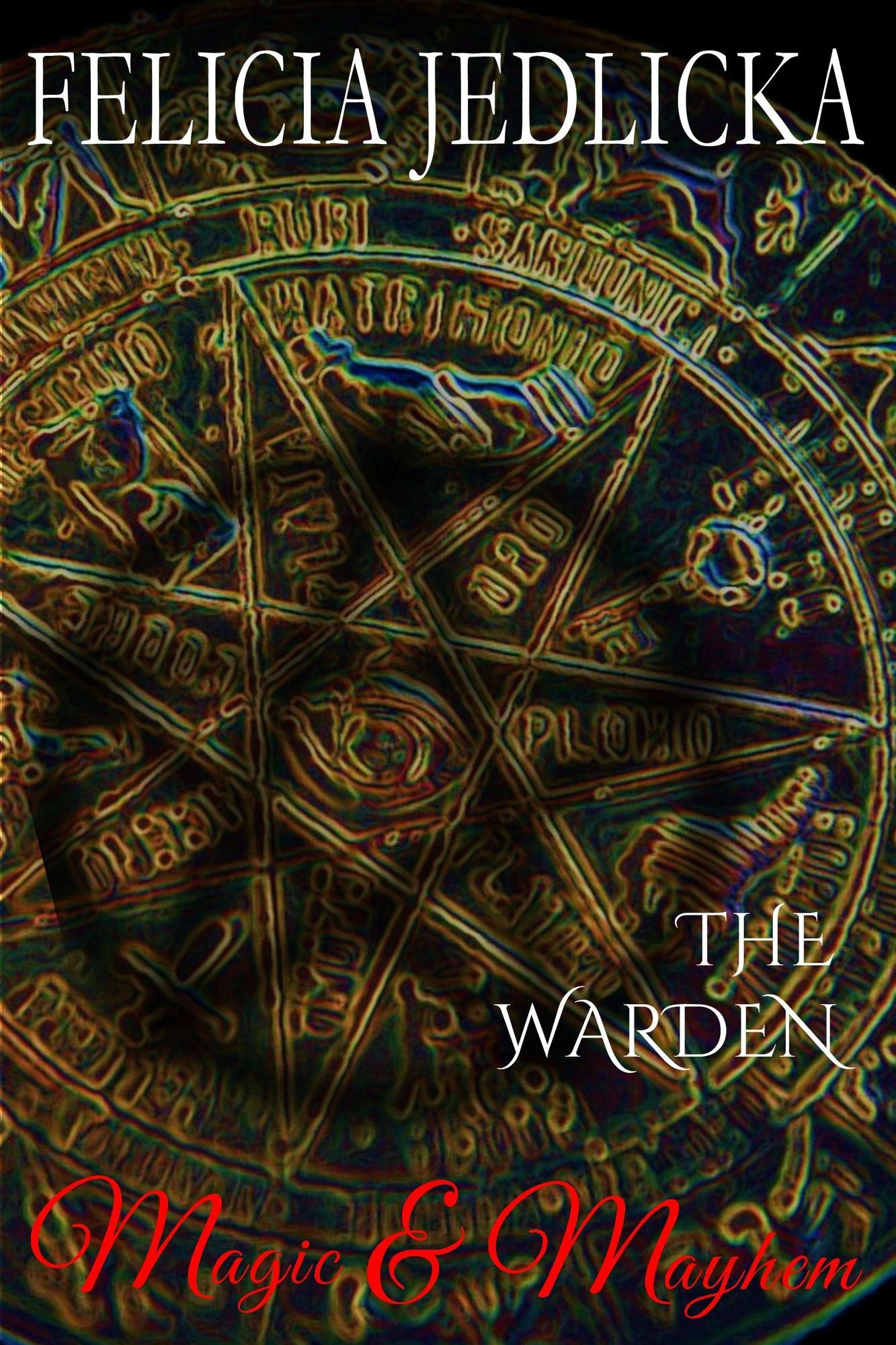 Magic and Mayhem (The Warden Book 9)