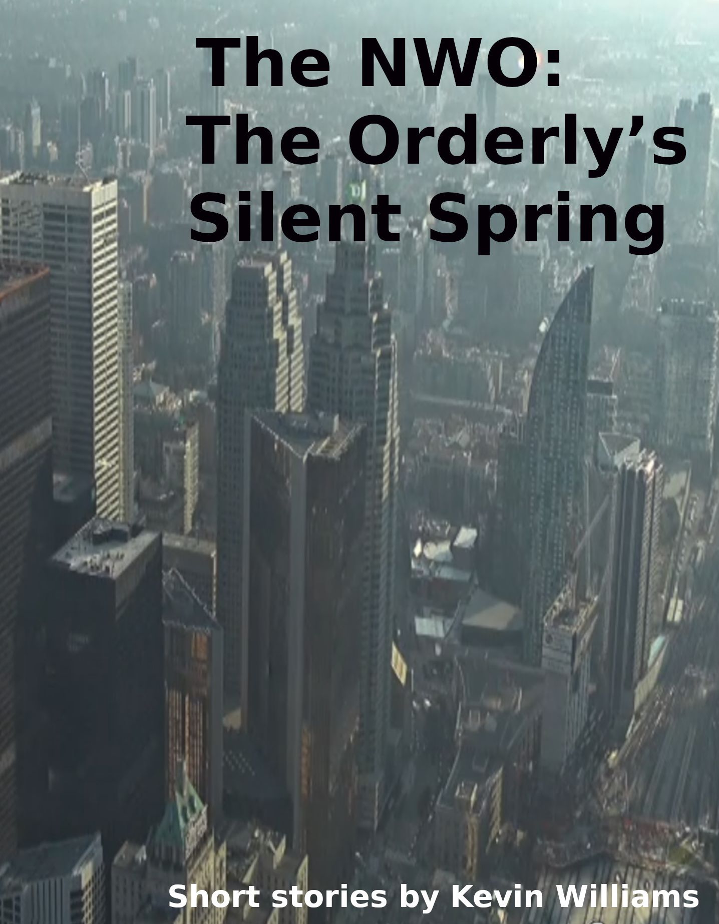 The NWO: The Orderlie's Silent Spring V2.