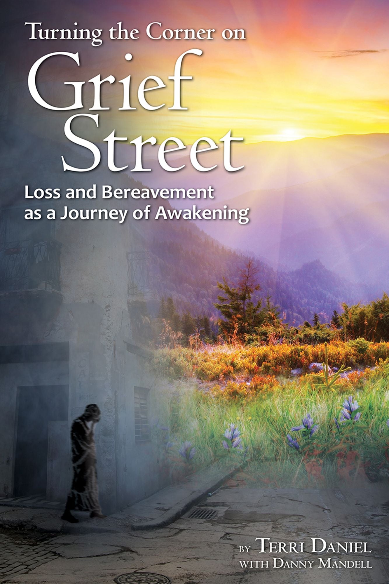 Turning the Corner on Grief Street: Loss and Bereavement as a Jouney of Awakening