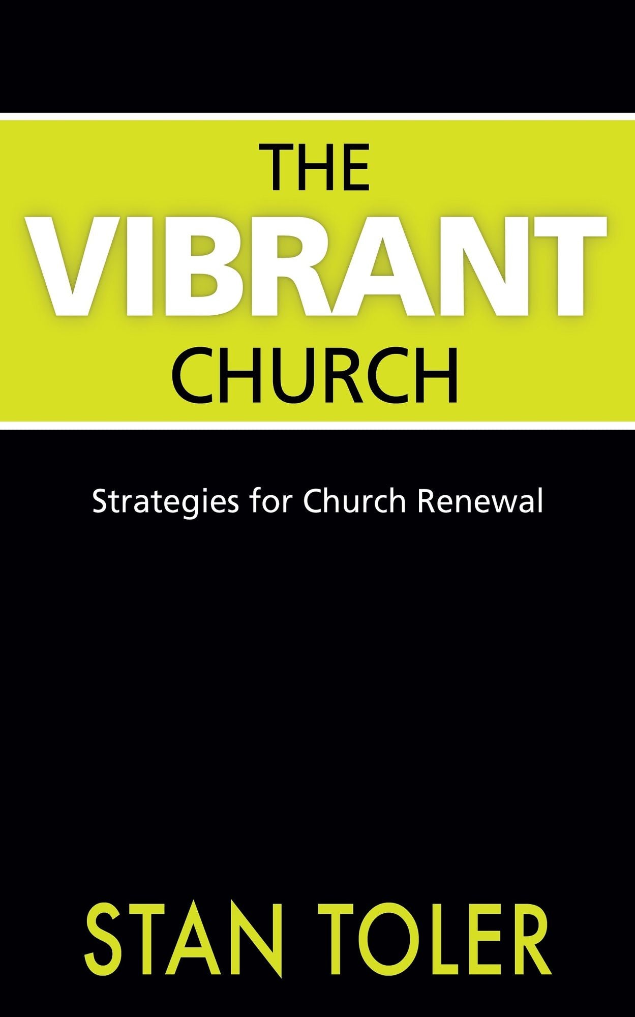 The Vibrant Church: Strategie for Church Renewal