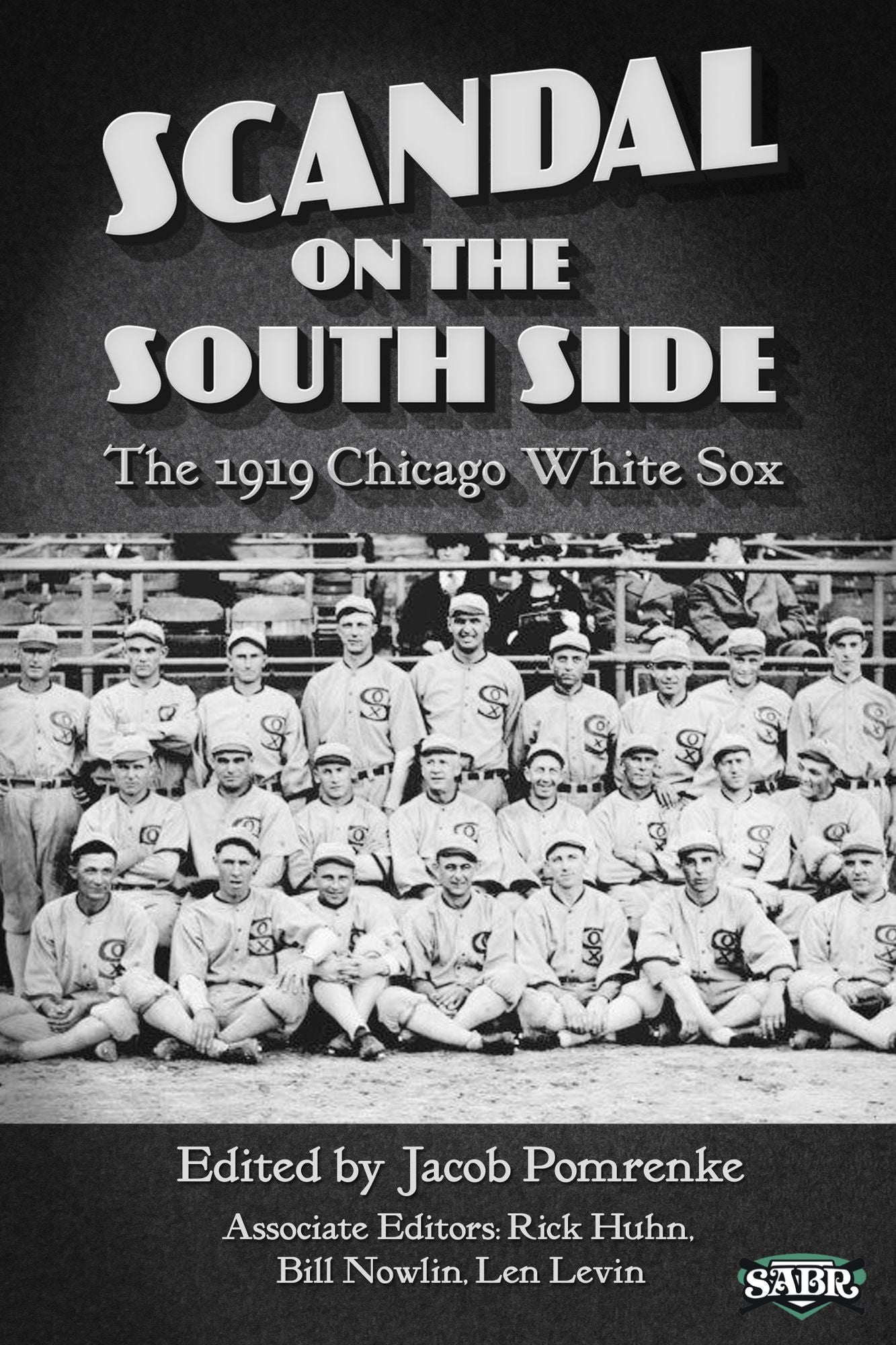 Scandal on the South Side: The 1919 Chicago White Sox