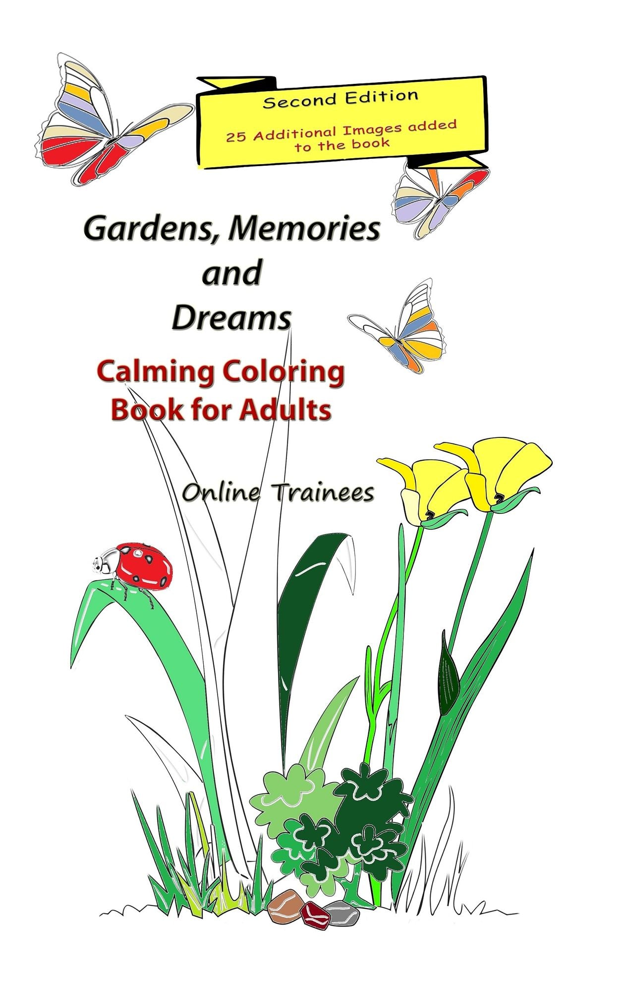 Gardens, Memories and Dreams: Calming Coloring Book for Adults
