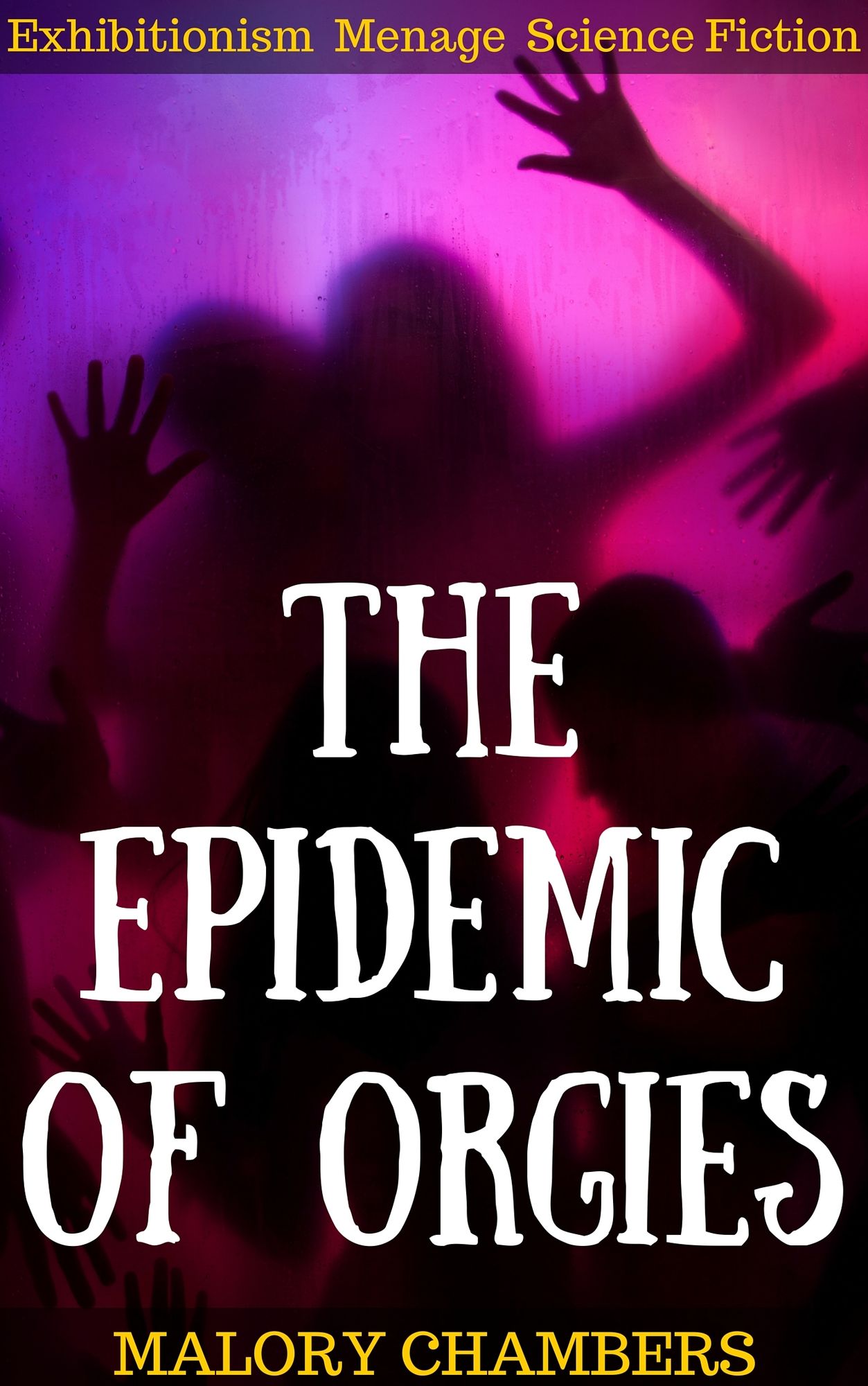 The Epidemic Of Orgies (Exhibitionism Ménage Science Fiction)