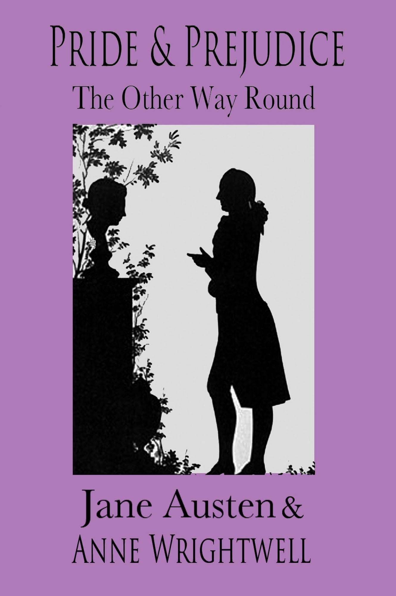 Pride and Prejudice: The Other Way Round