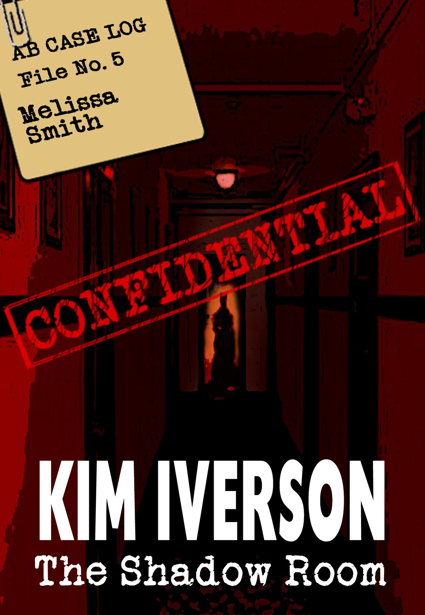 The Shadow Room: AB Case Log - File No. 5 - Melissa Smith