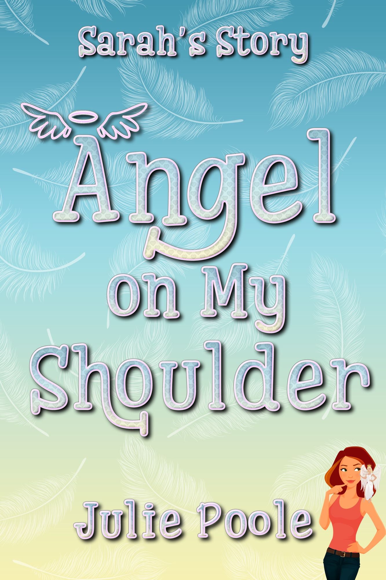 Angel on My Shoulder (Sarah's Story)