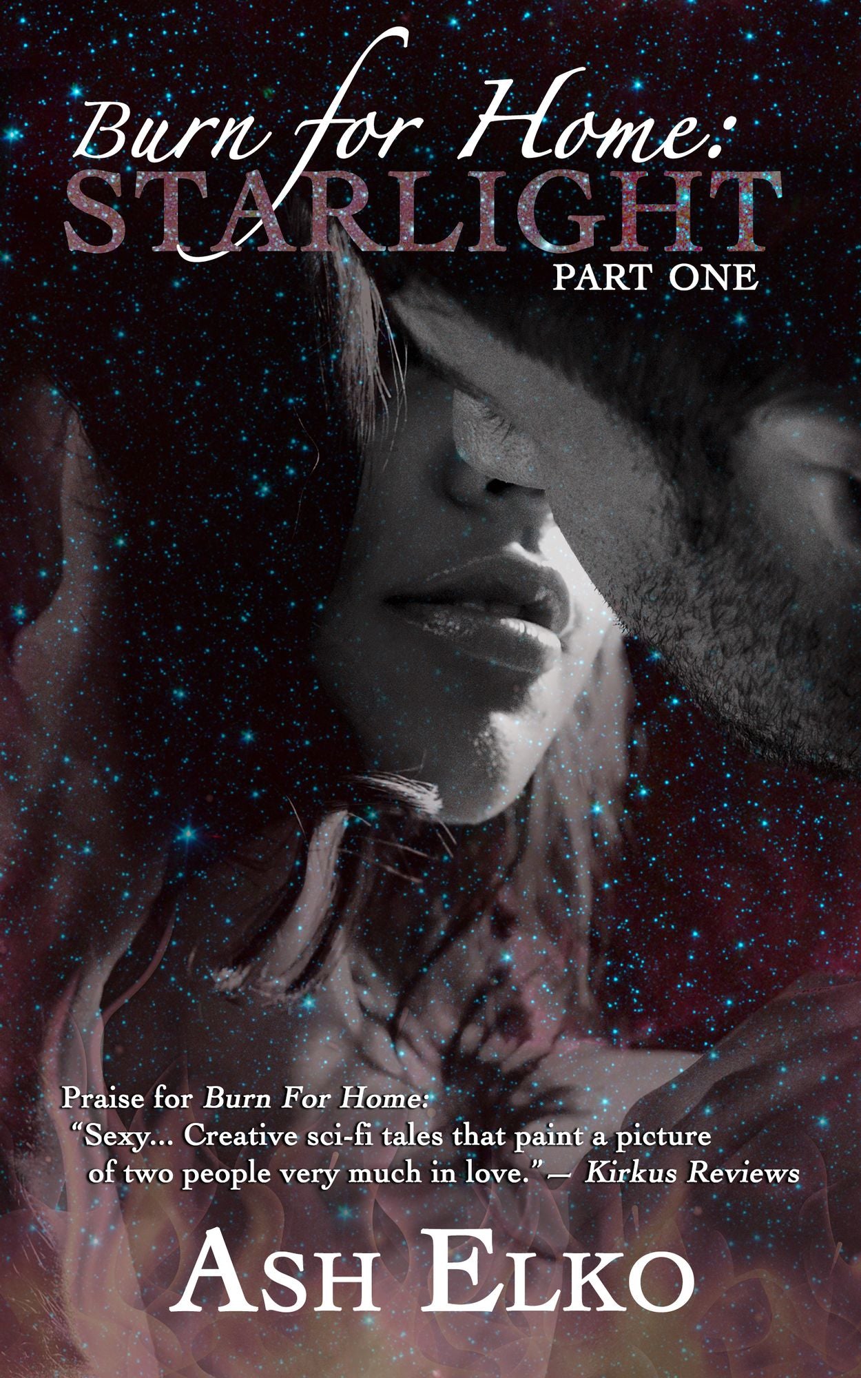 Burn for Home (Part One) : Starlight