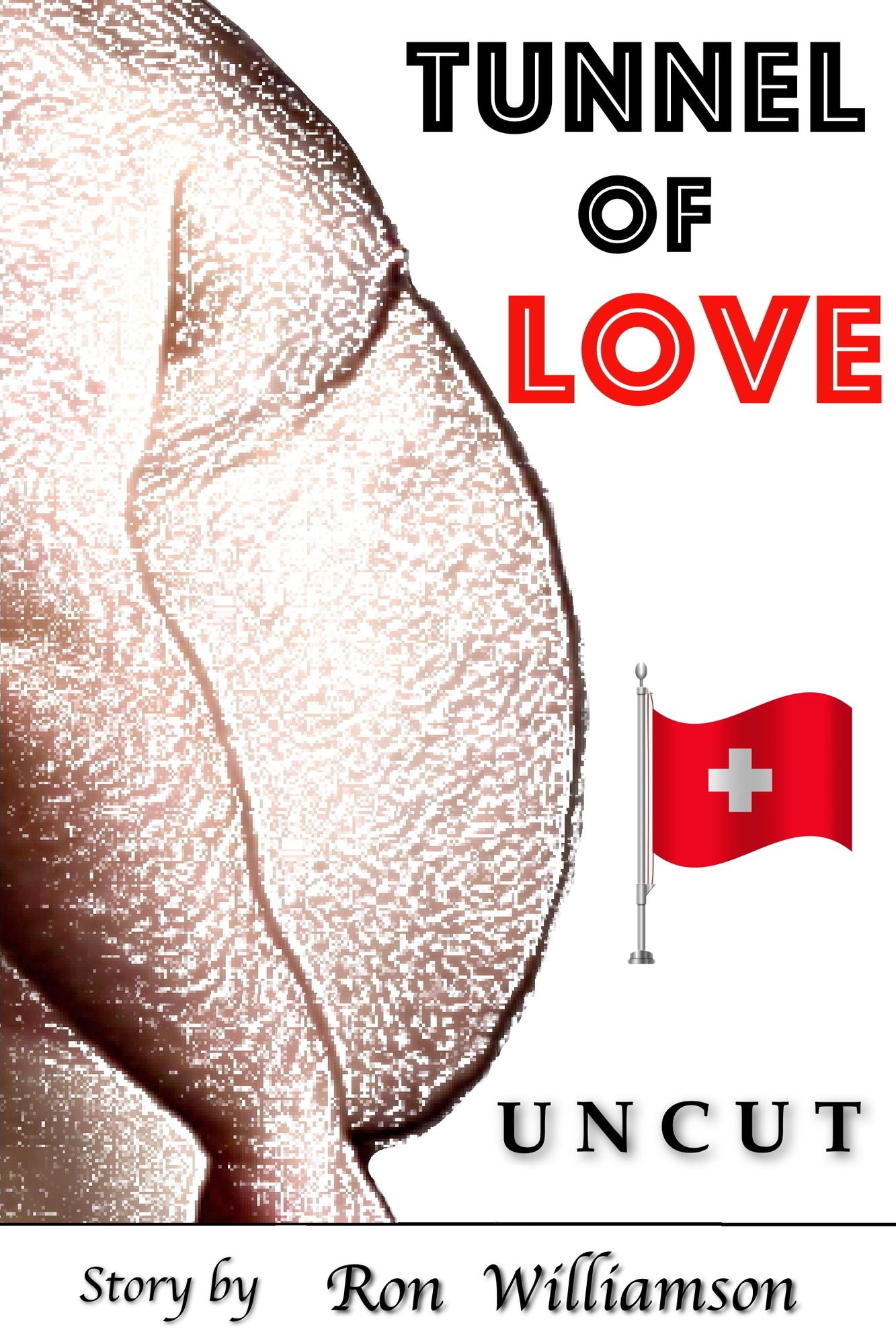 Tunnel of Love (My First UNCUT)
