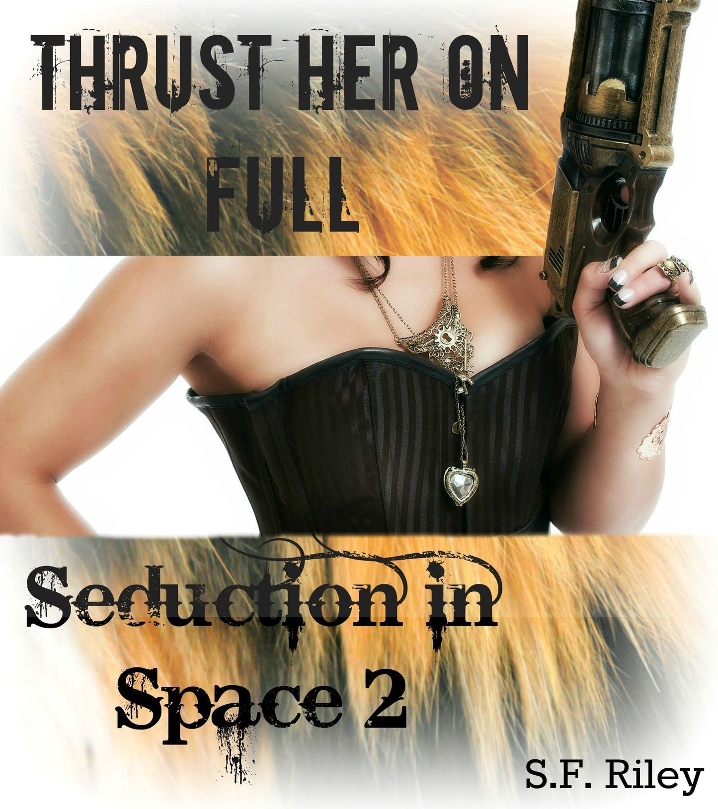 Seduction in Space: Thrust Her On Full