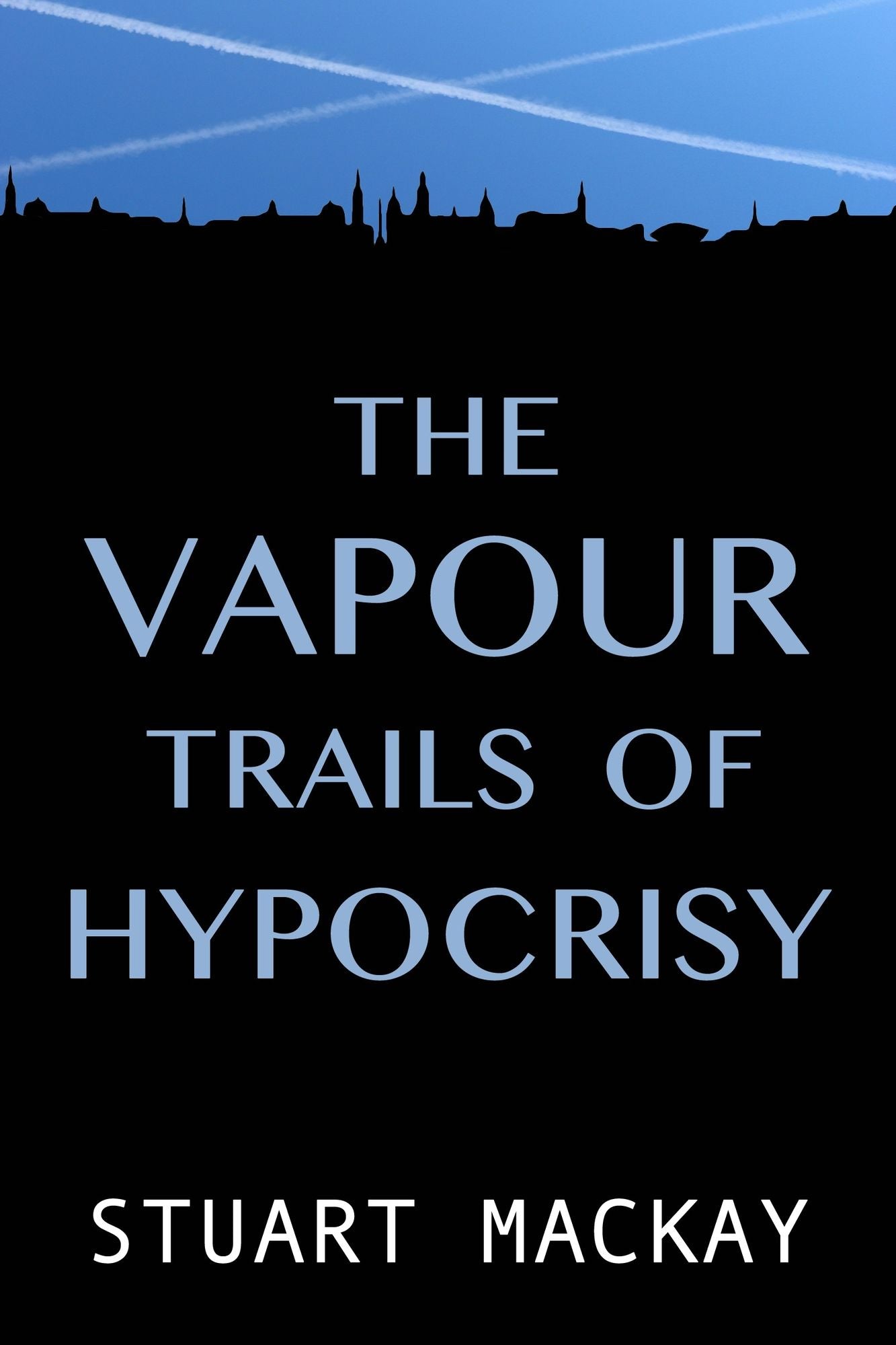 The Vapour Trails Of Hypocrisy
