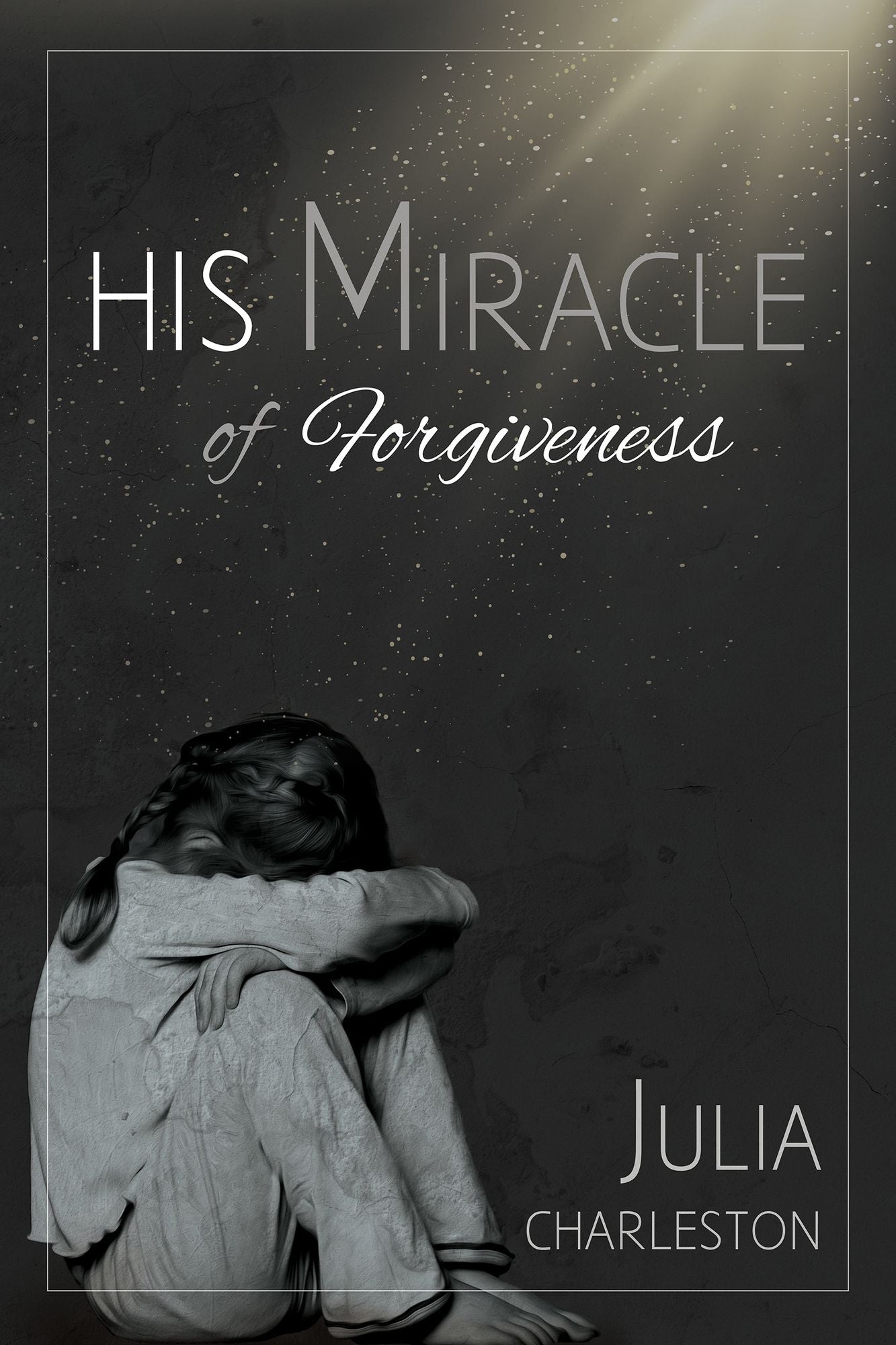 His Miracle of Forgiveness
