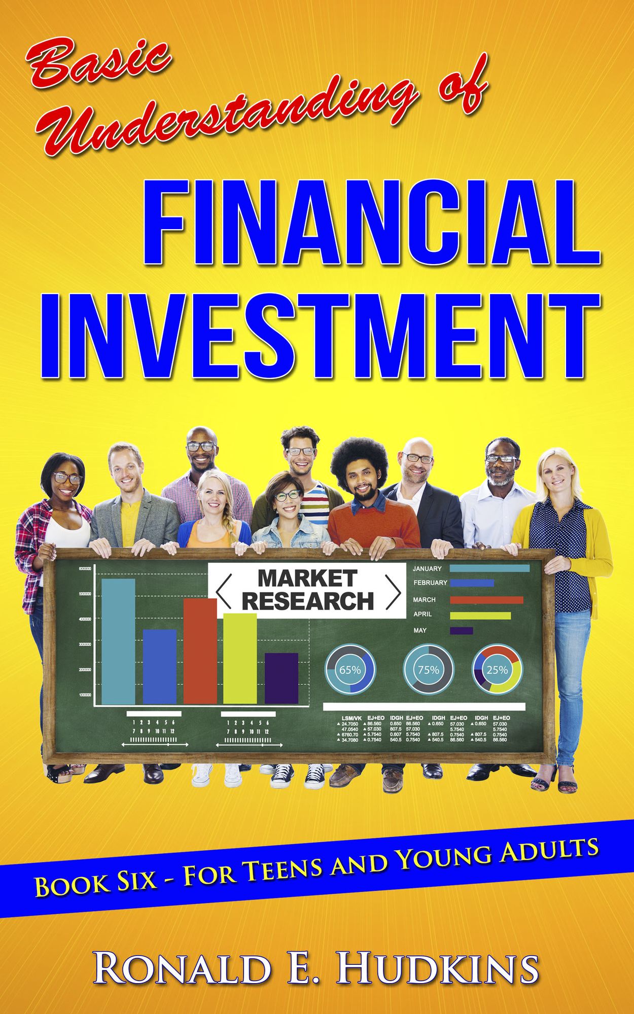Basic Understanding of Financial Investment: Book 6 For Teens and Young Adults