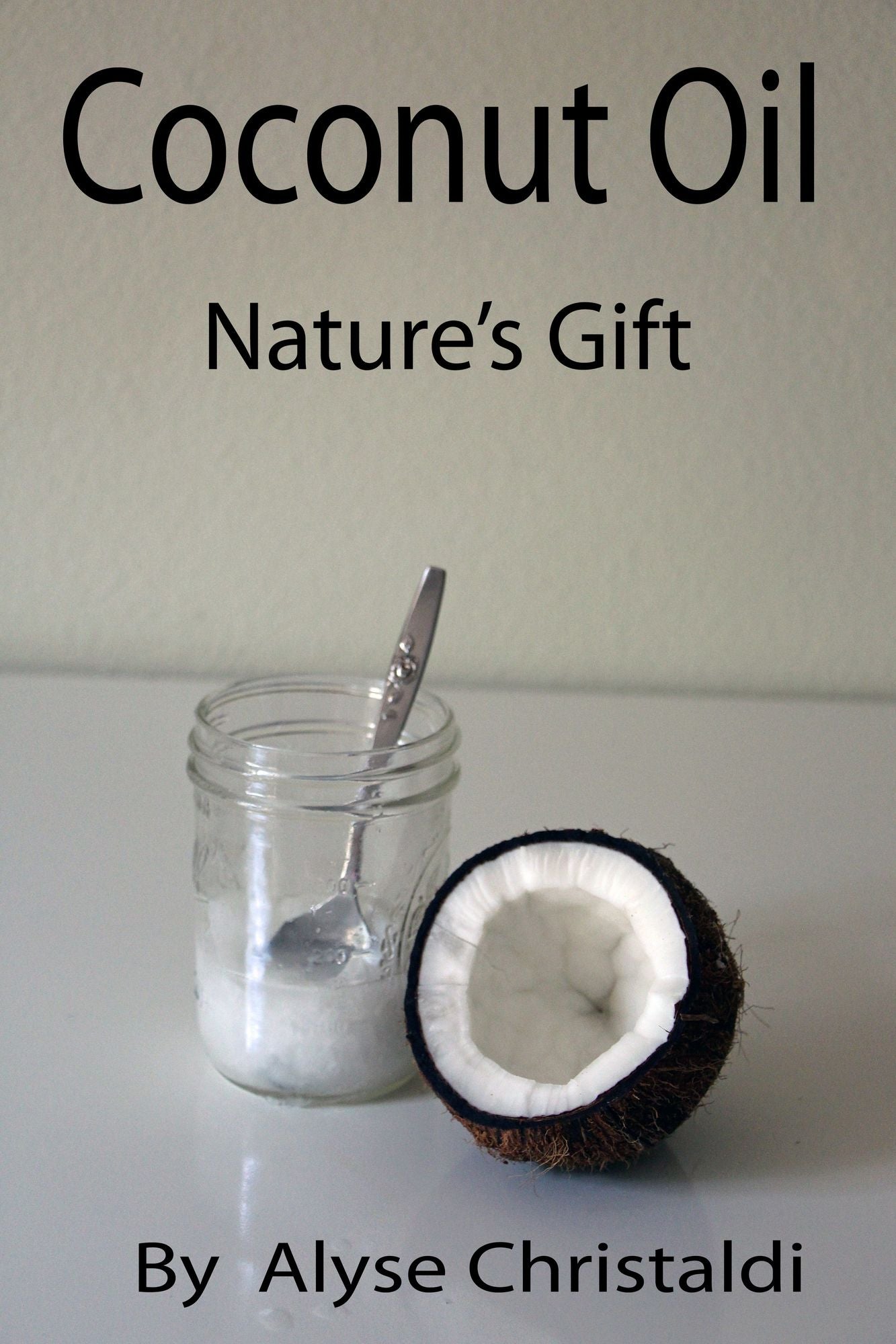 Coconut Oil; Nature's Gift