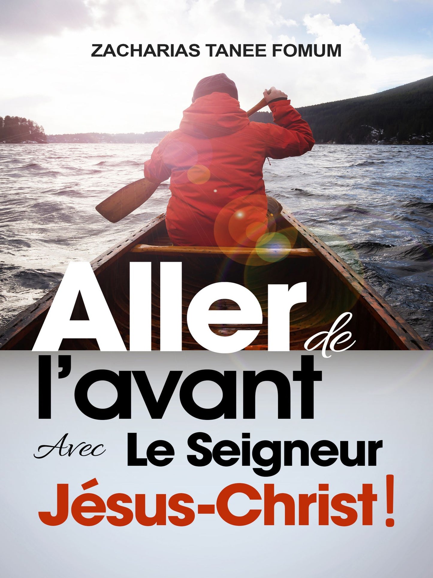 Aller De L'avant Avec Le Seigneur Jesus !