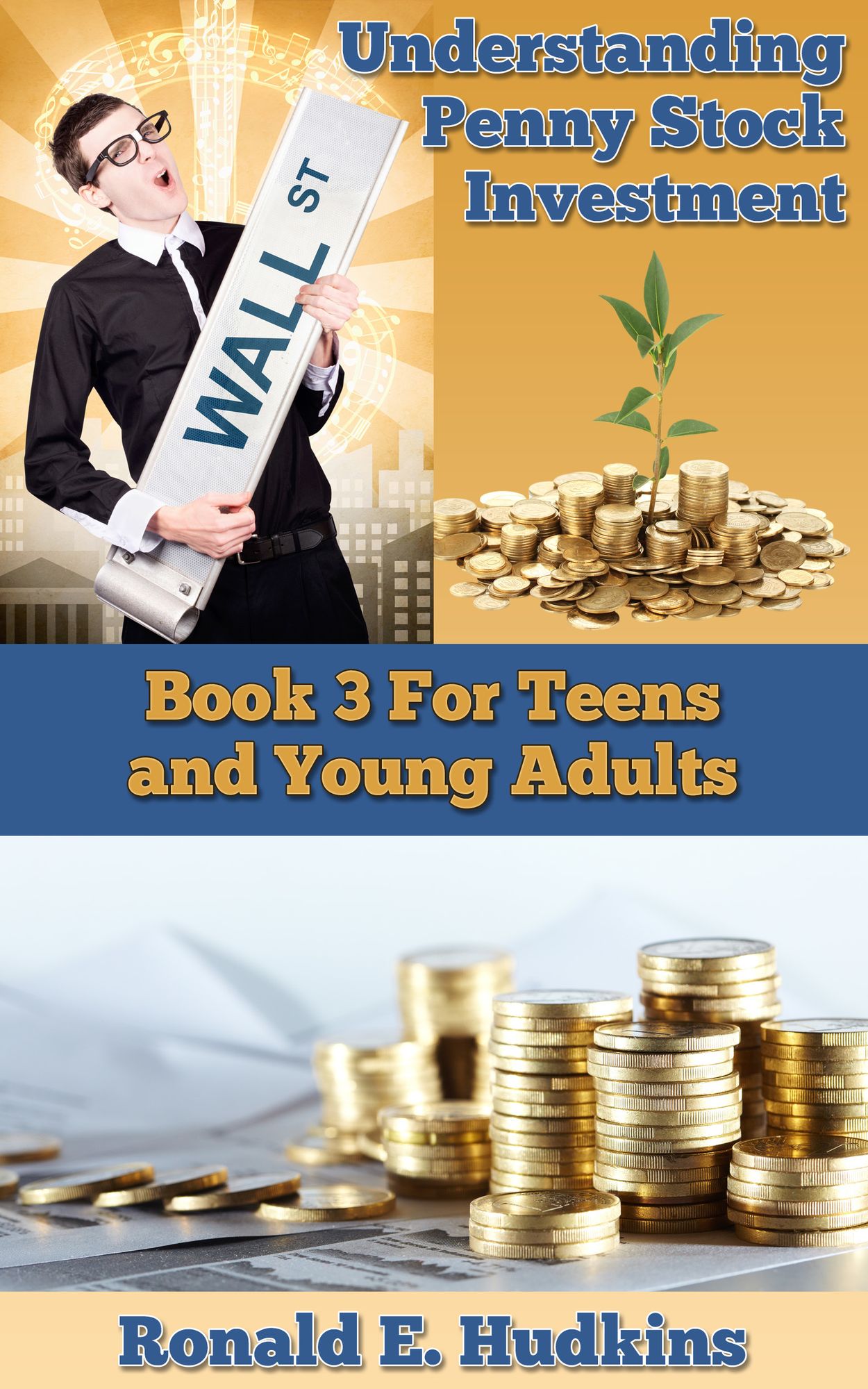 Understanding Penny Stock Investment: Book 3 for Teens and Young Adults.