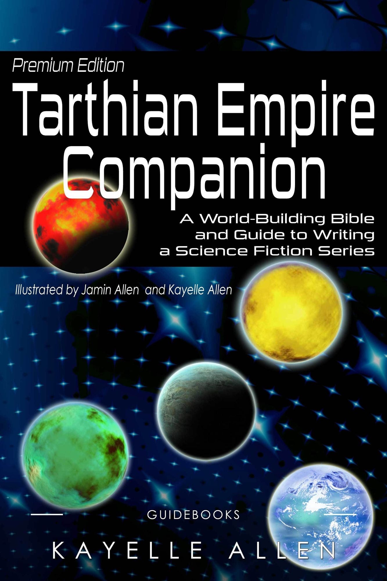 Tarthian Empire Companion: A World-Building Bible and Guide to Writing a Science Fiction Series