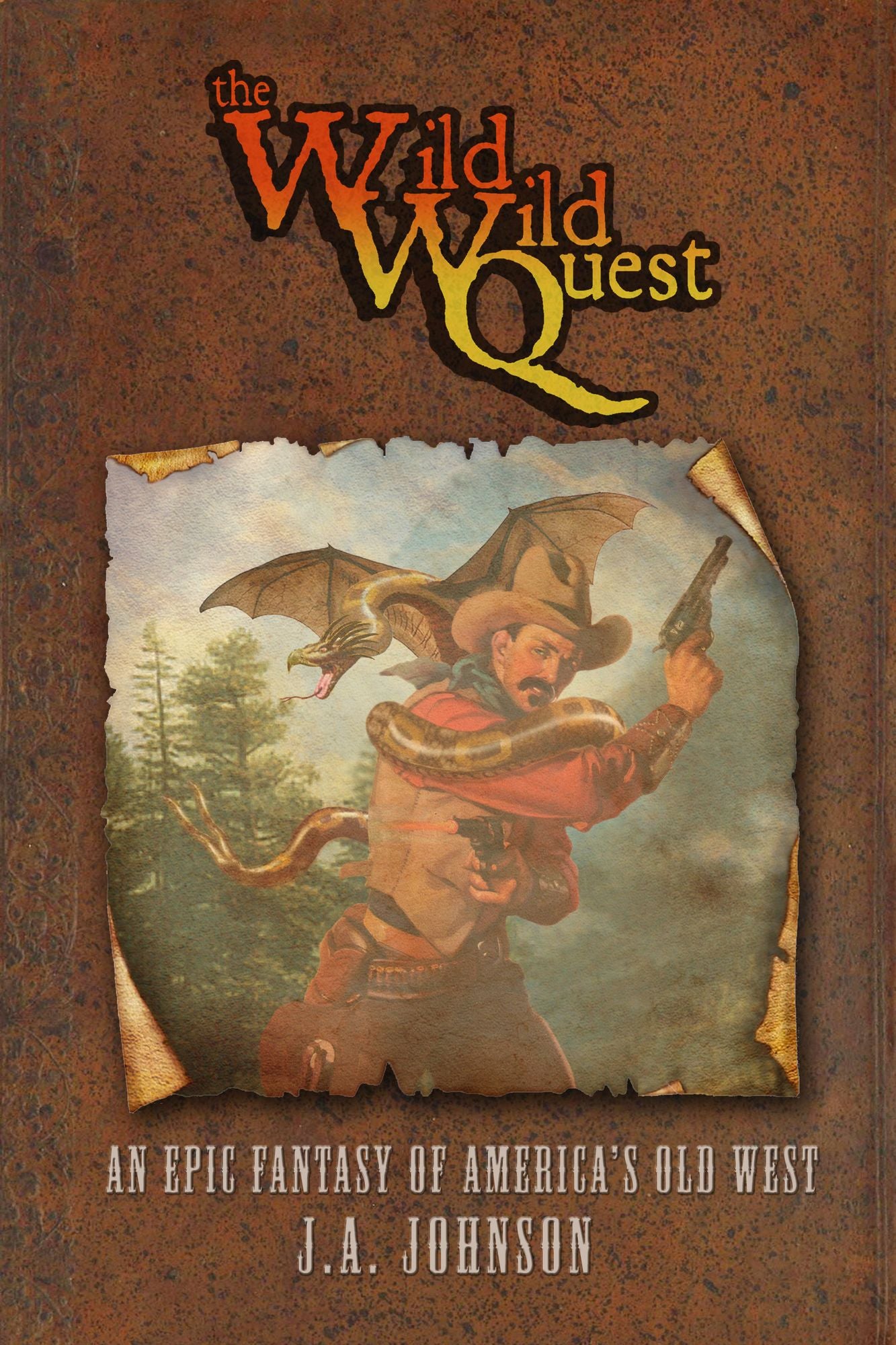 The Wild, Wild Quest: An Epic Fantasy of America's Old West