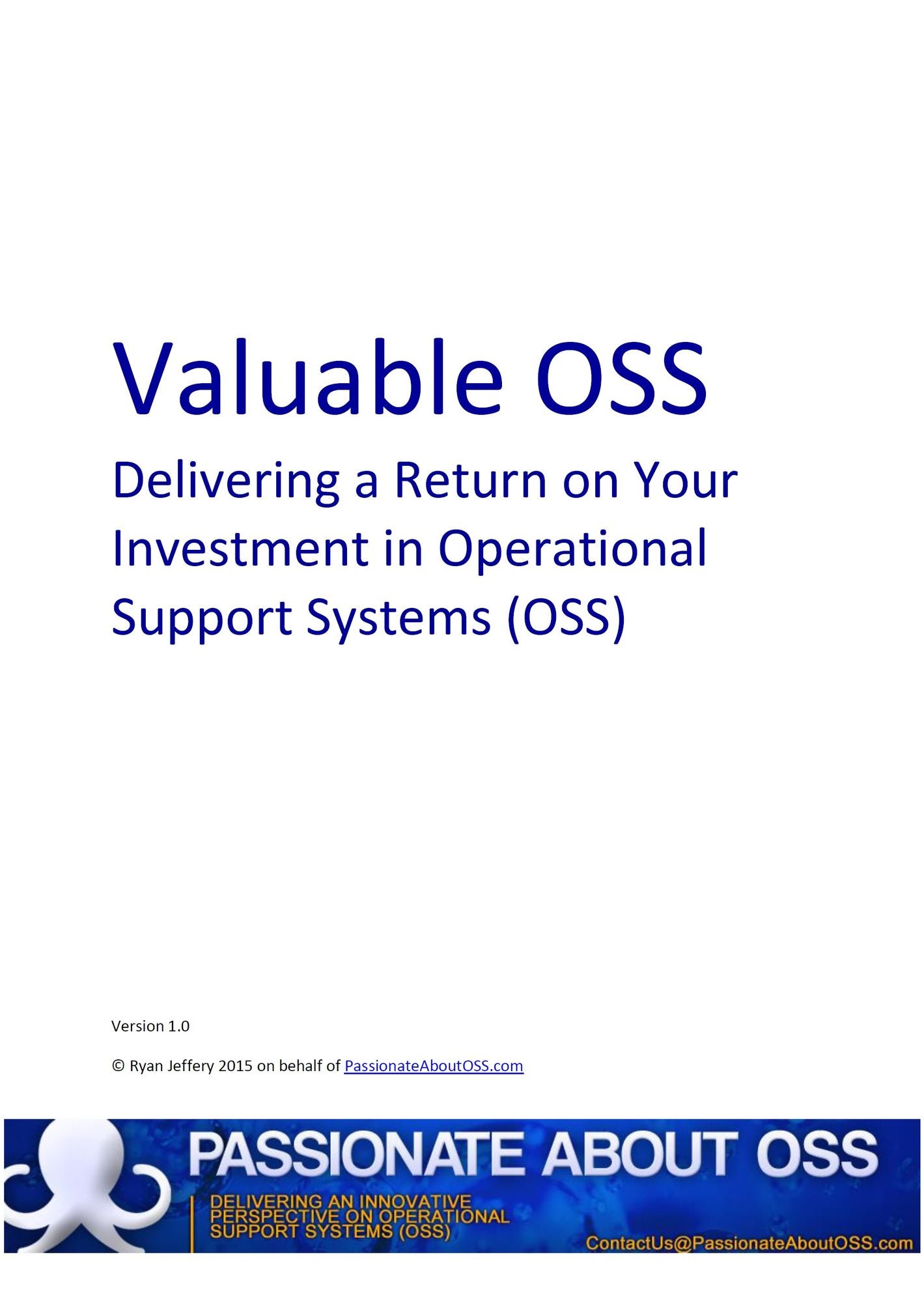 Valuable OSS - Delivering a Return on Your Investment in Operational Support Systems (OSS)