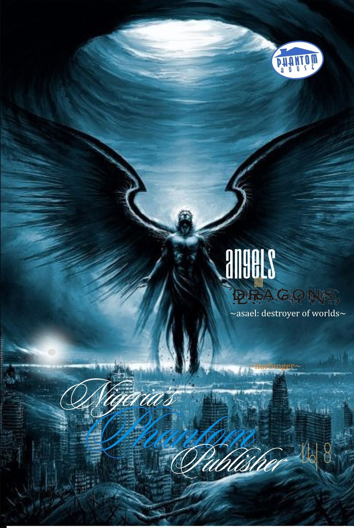 Angels & Dragons, Volume VIII: Destroyer of Worlds