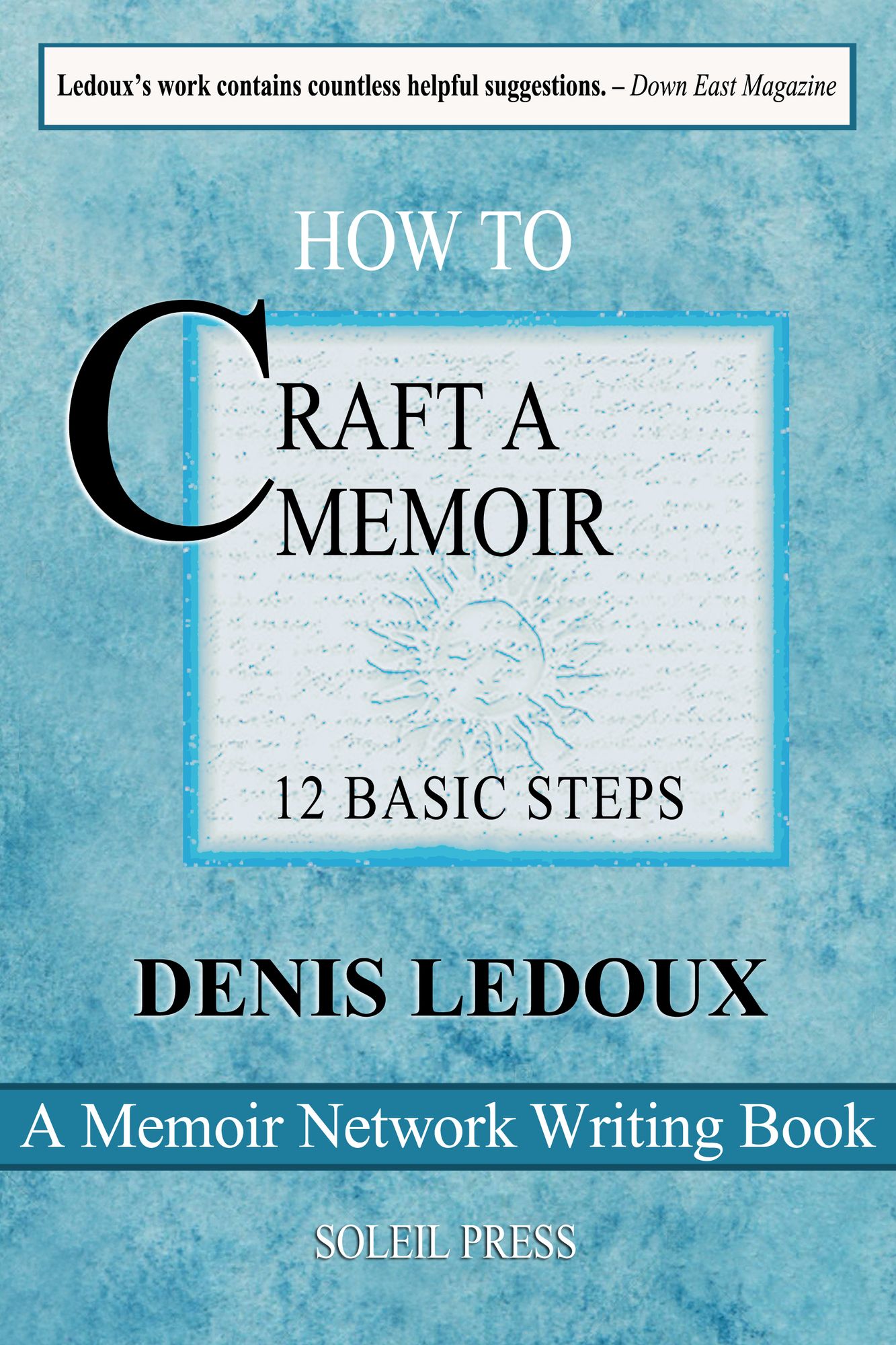 Memoir Writing 101 / 10 Steps to Crafting a Compelling Memoir