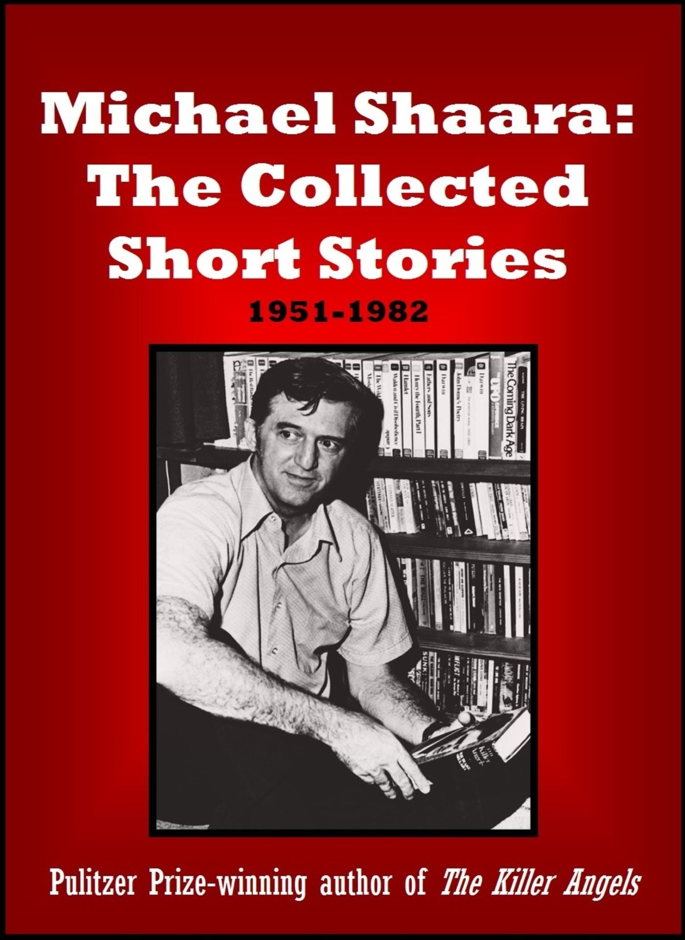 Michael Shaara: The Collected Short Stories