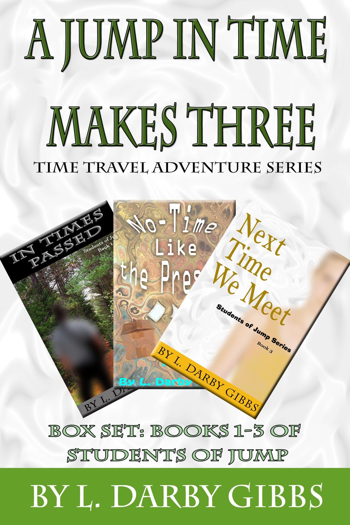 A Jump in Time Makes Three